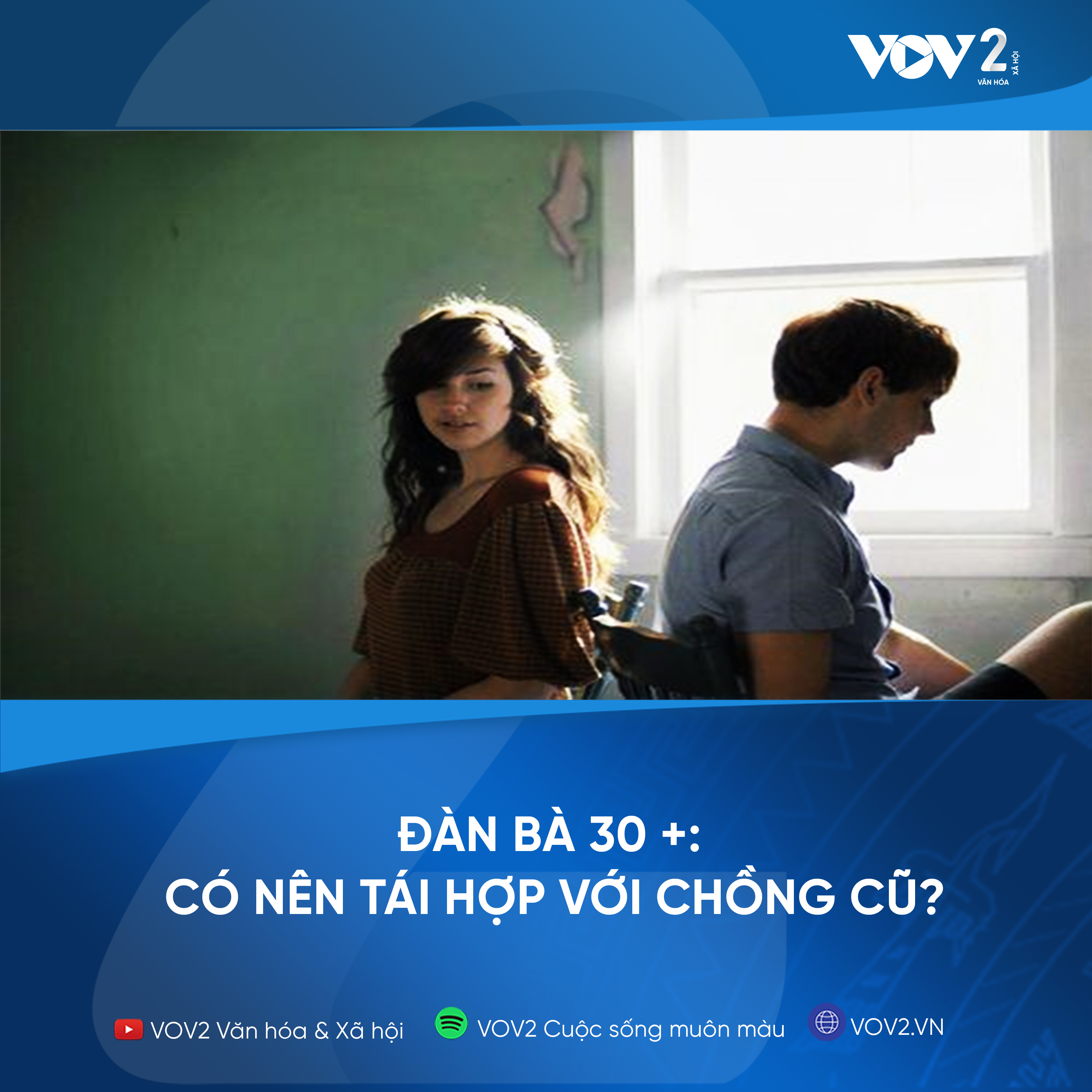 VOV2 - Đàn bà 30+ : Có nên tái hợp với chồng cũ? episode artwork