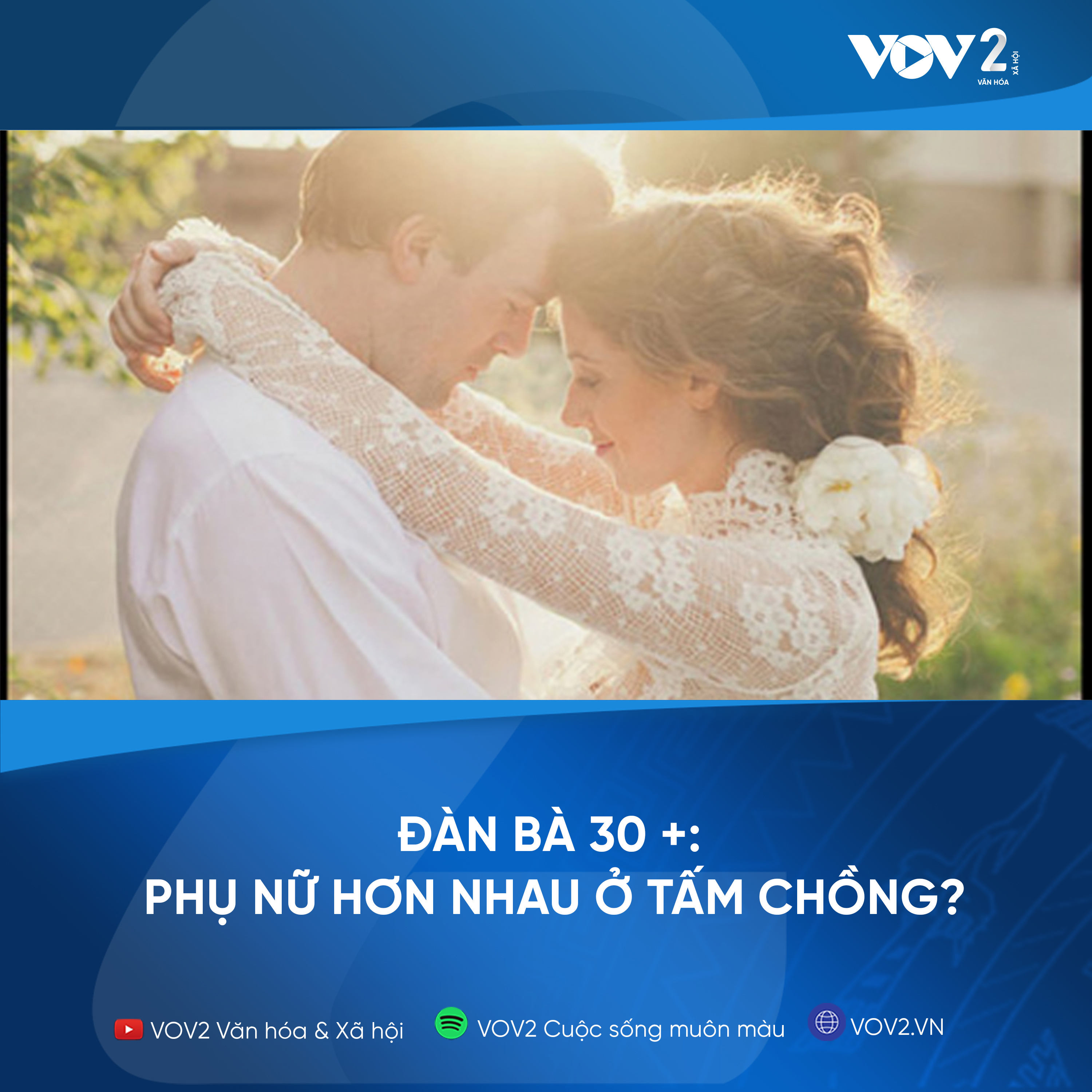 VOV2 - Đàn bà 30+ : Phụ nữ hơn nhau ở tấm chồng? episode artwork