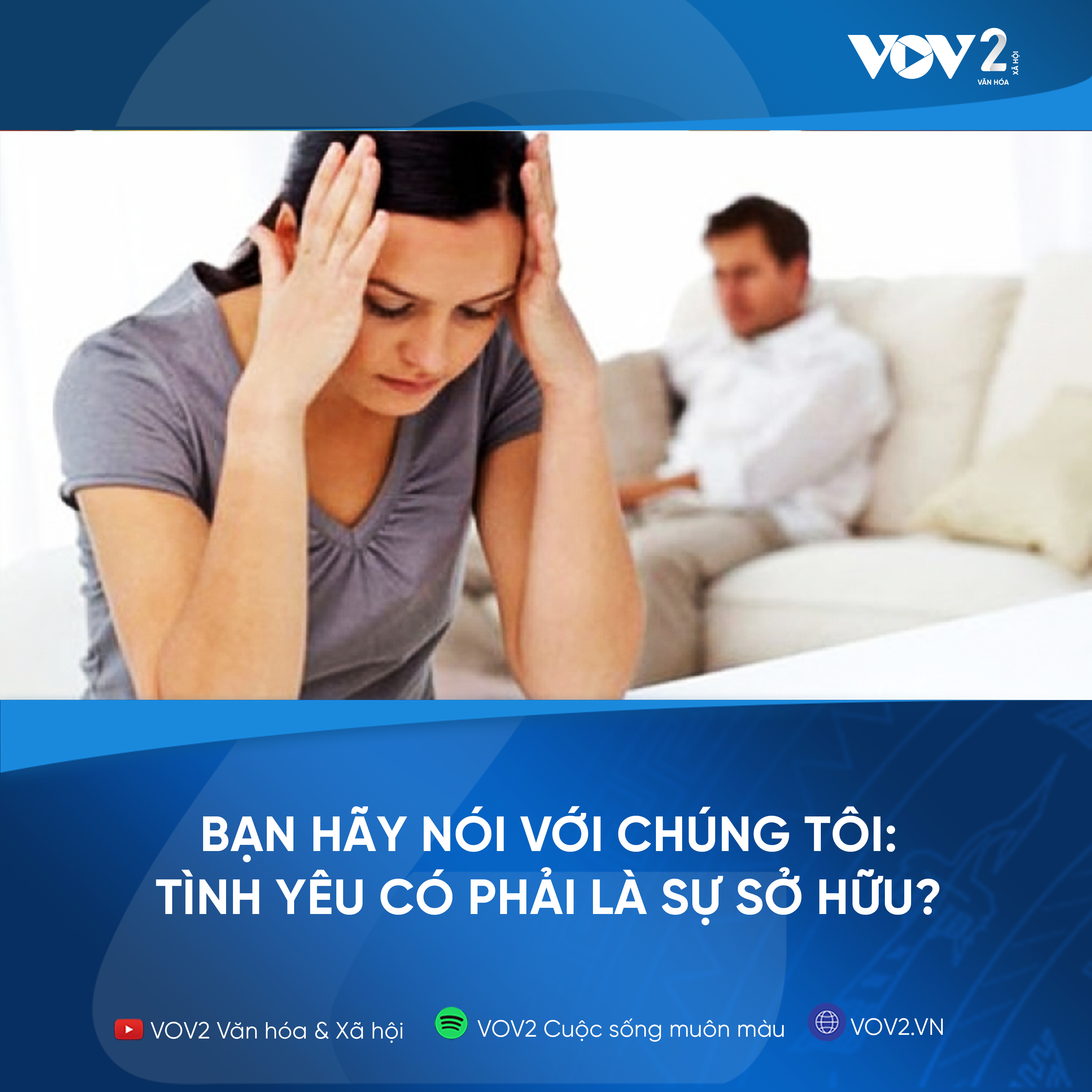 VOV2 - Bạn hãy nói với chúng tôi : Tình yêu có phải là sự sở hữu? episode artwork