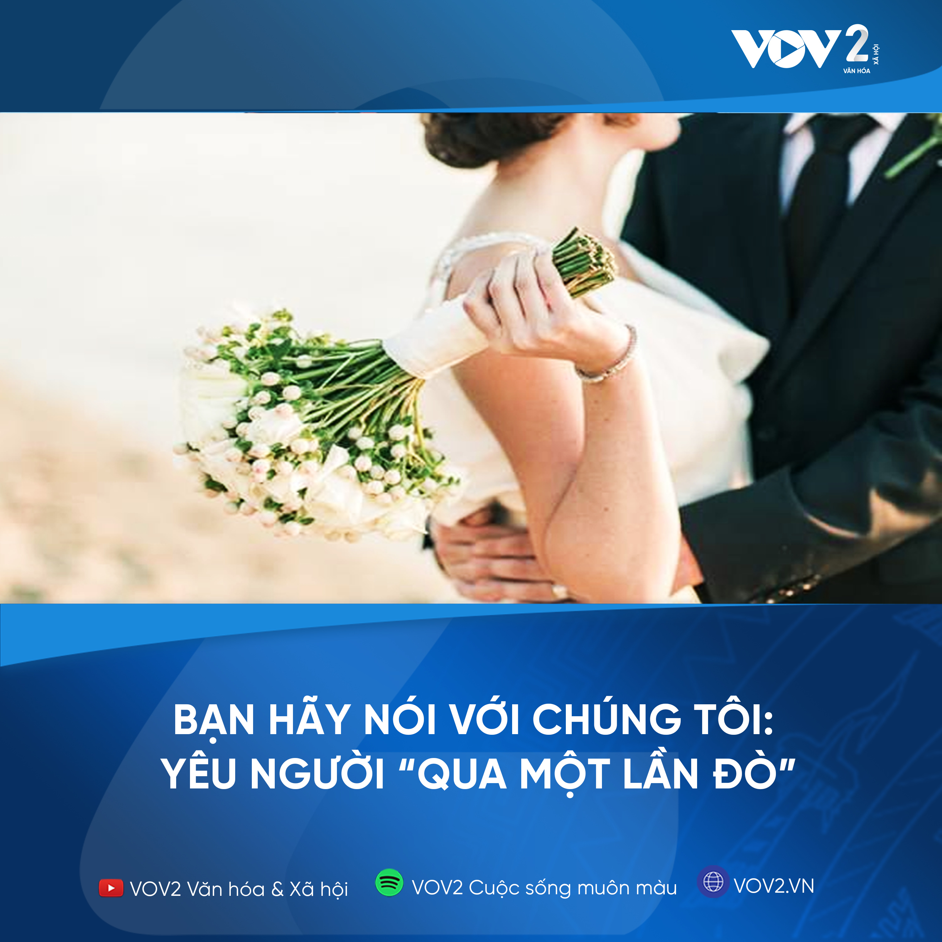 VOV2 - Bạn hãy nói với chúng tôi : Yêu người "qua một lần đò" episode artwork