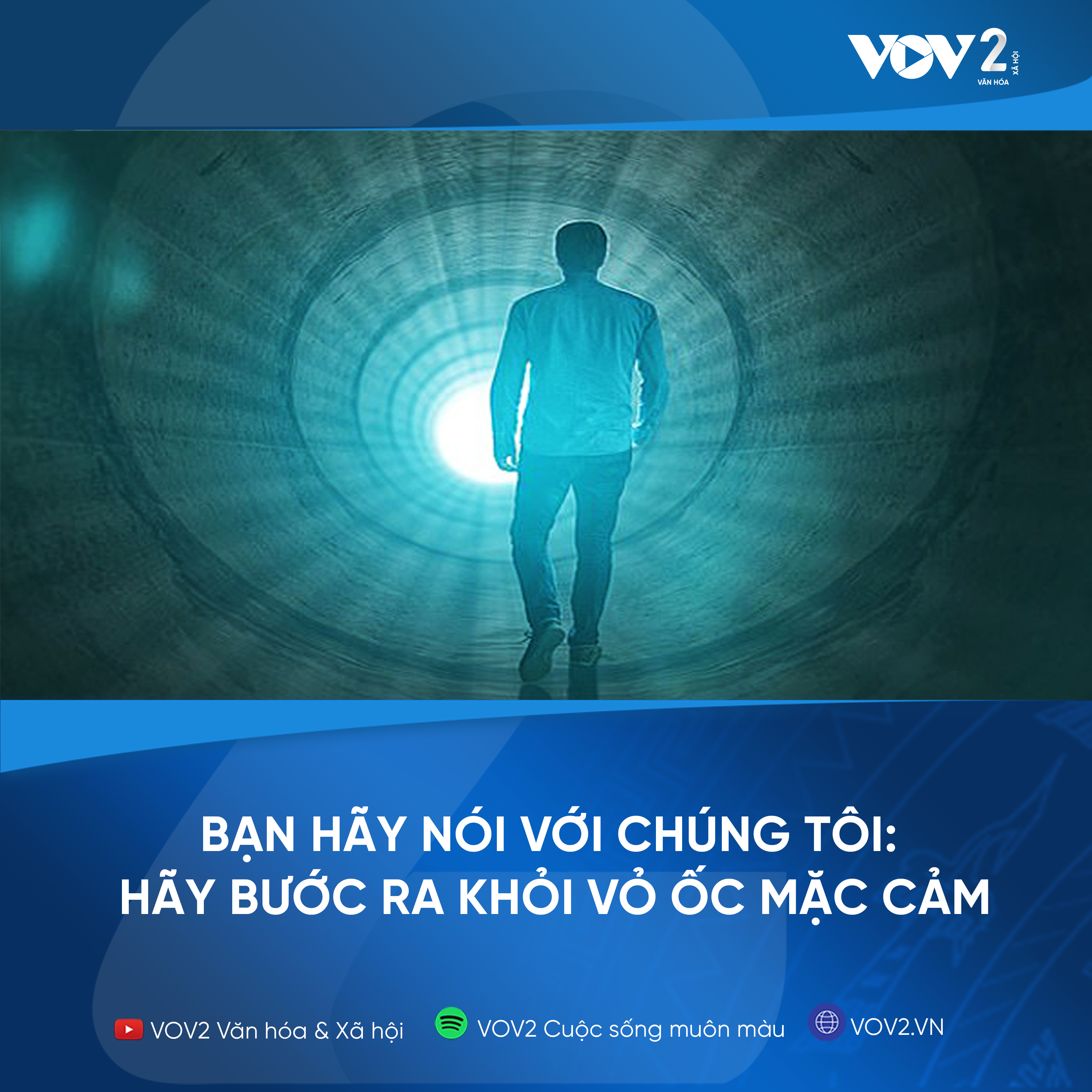 VOV2 - Bạn hãy nói với chúng tôi : Hãy bước Ra Khỏi Vỏ Ốc Mặc Cảm episode artwork