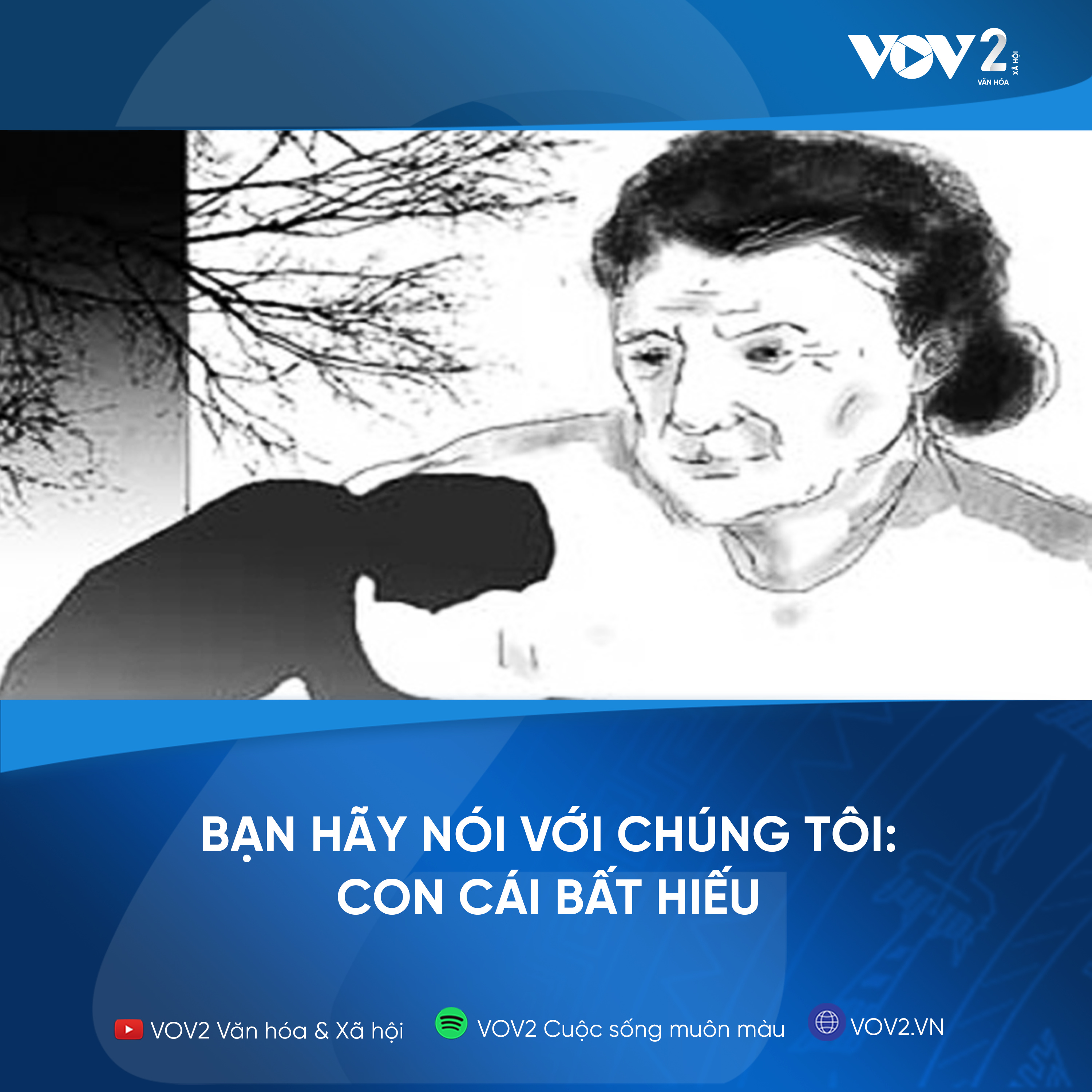 VOV2 - Bạn hãy nói với chúng tôi : Con cái bất hiếu episode artwork