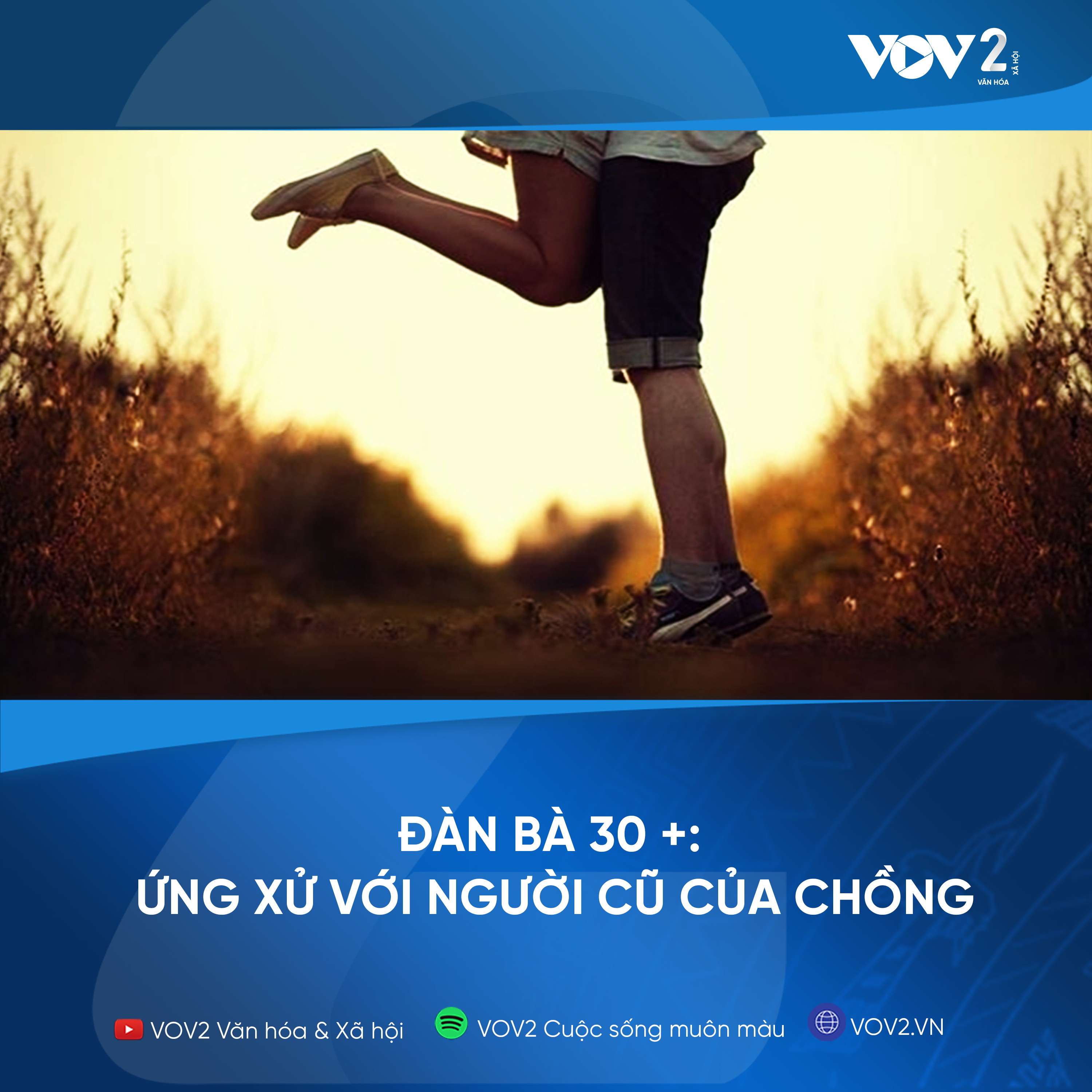 VOV2 - Đàn bà 30 +: Ứng xử với người cũ của chồng episode artwork
