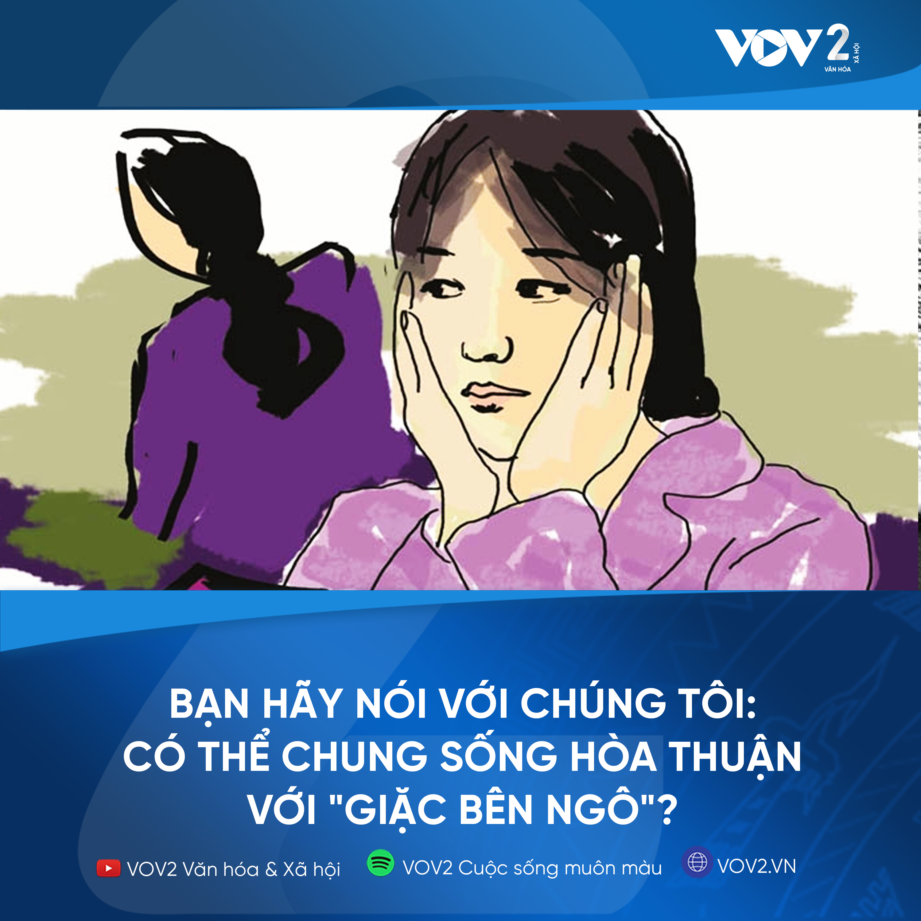 VOV2 - Bạn hãy nói với chúng tôi : Có thể chung sống hòa thuận với "giặc bên ngô"? episode artwork