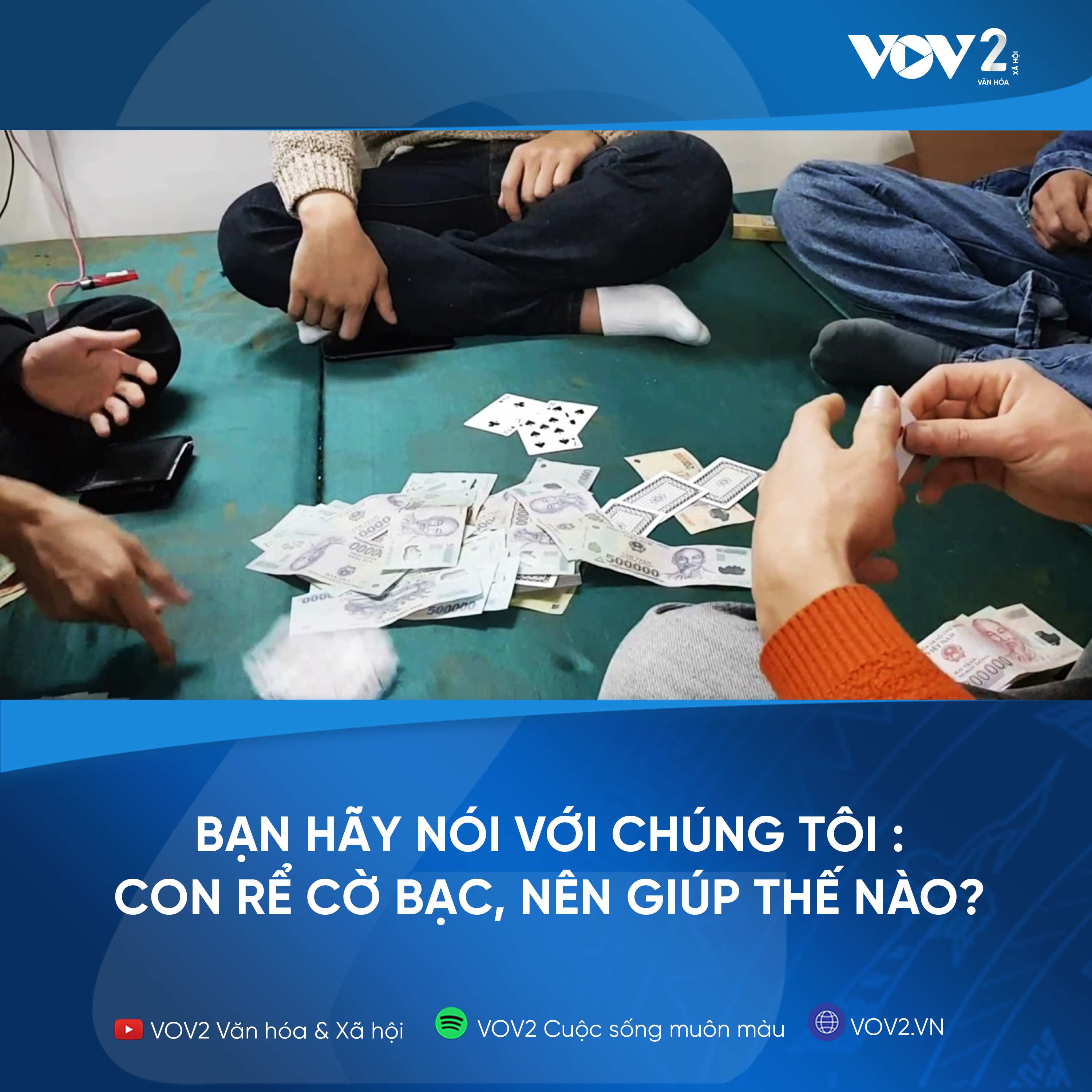 VOV2 - Bạn hãy nói với chúng tôi : Con rể cờ bạc, nên giúp thế nào? episode artwork