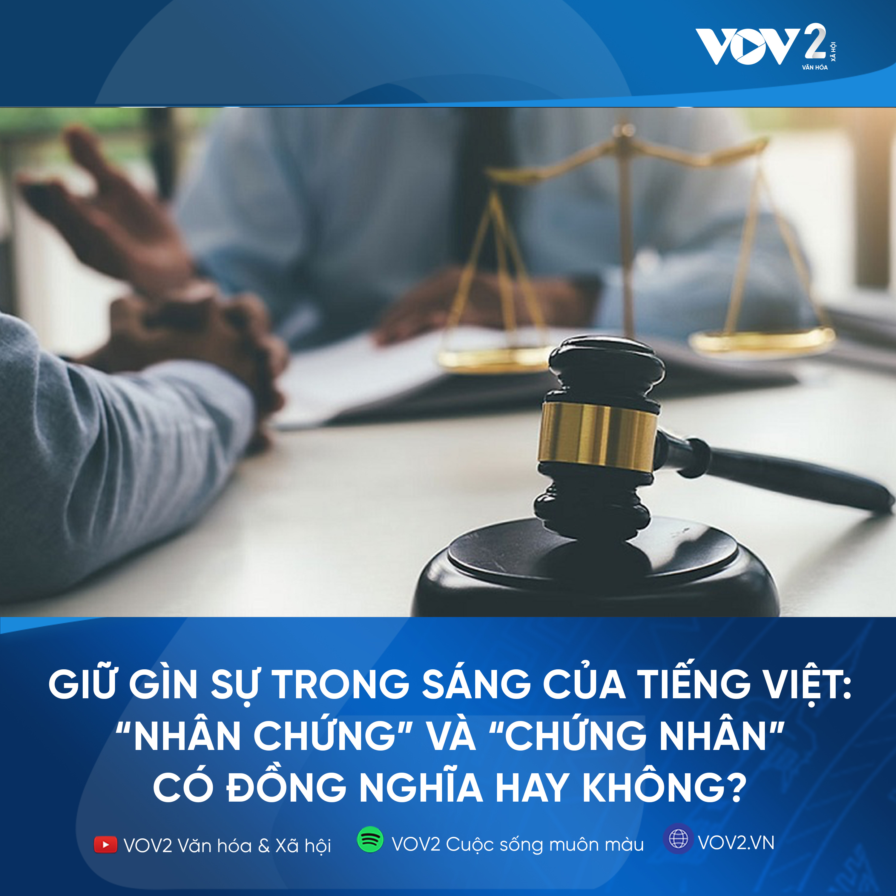 VOV2 - Giữ gìn sự trong sáng của Tiếng Việt: “Nhân chứng” và “chứng nhân” có đồng nghĩa hay không? episode artwork