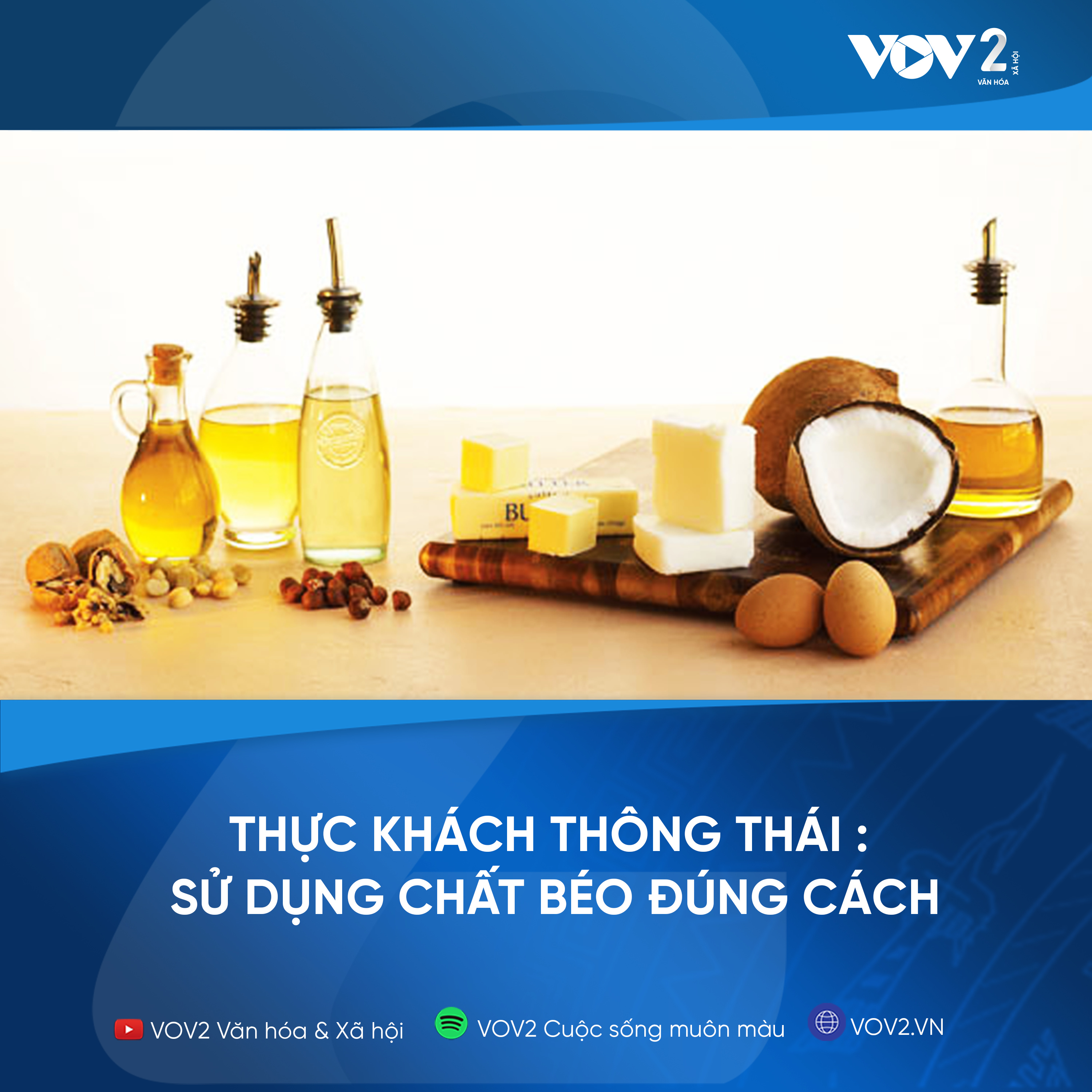 VOV2 - Thực khách thông thái : Sử dụng chất béo đúng cách episode artwork