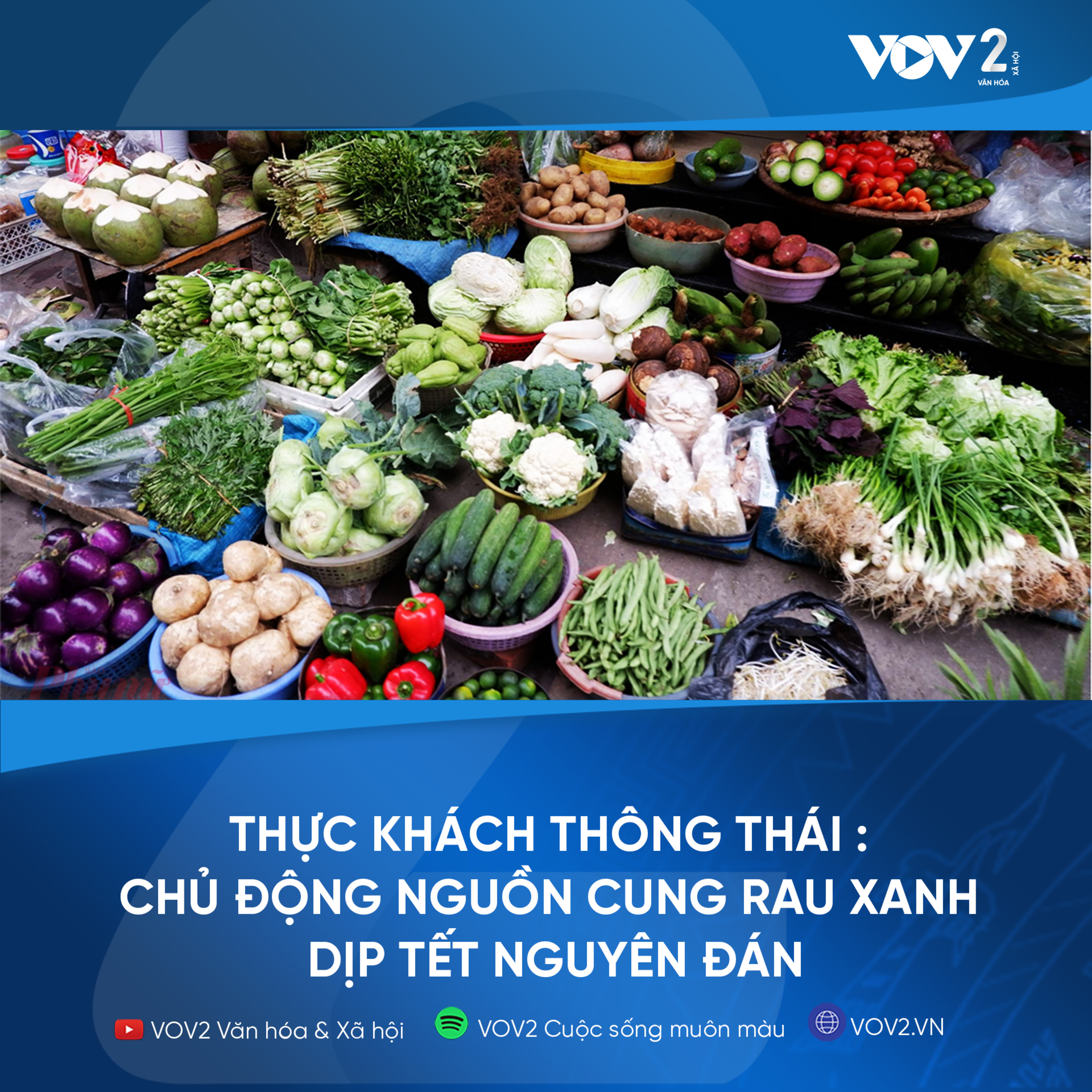 VOV2 Thực khách thông thái : Chủ động nguồn cung rau xanh dịp Tết Nguyên đán episode artwork