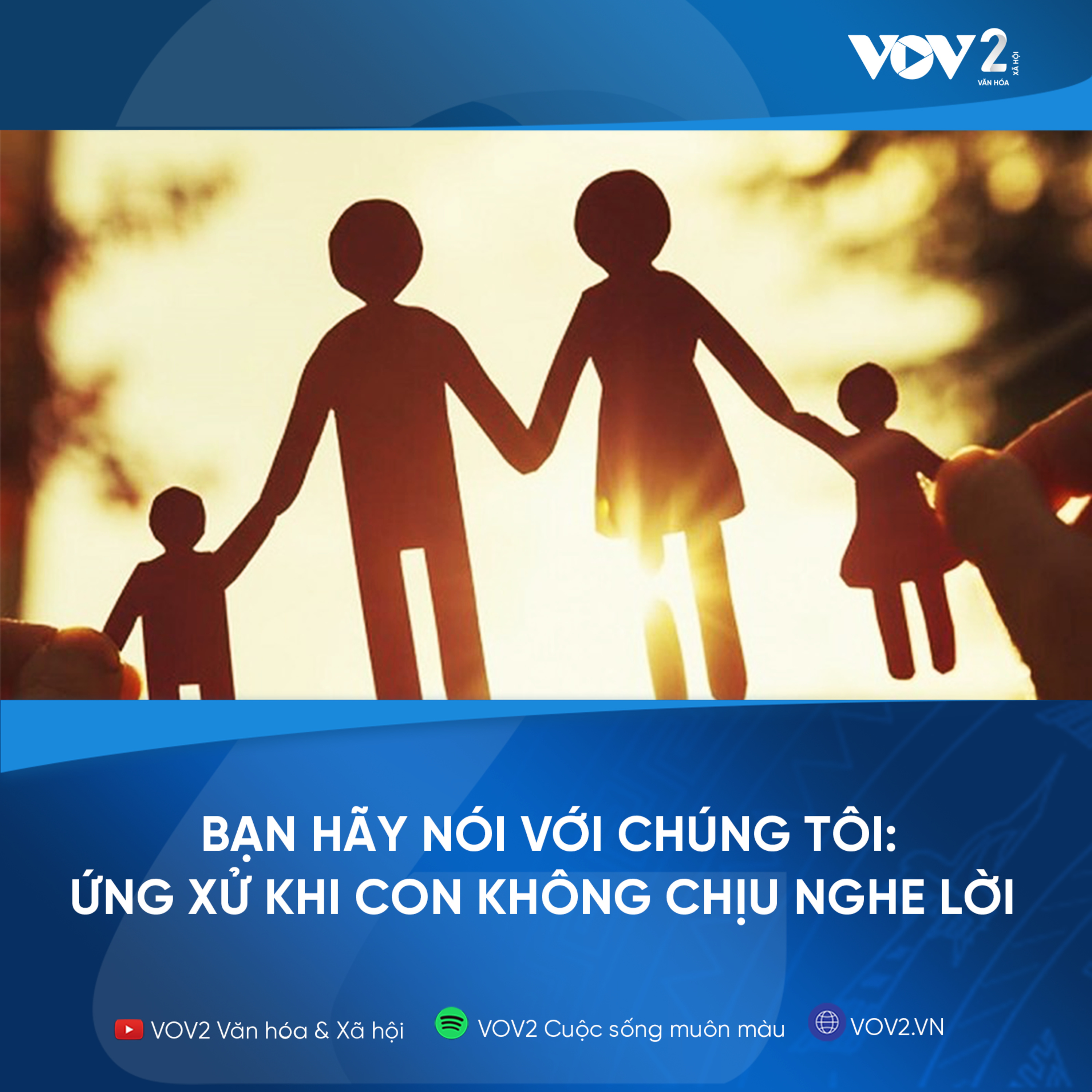 VOV2 - Bạn hãy nói với chúng tôi: Ứng xử khi con không chịu nghe lời  episode artwork