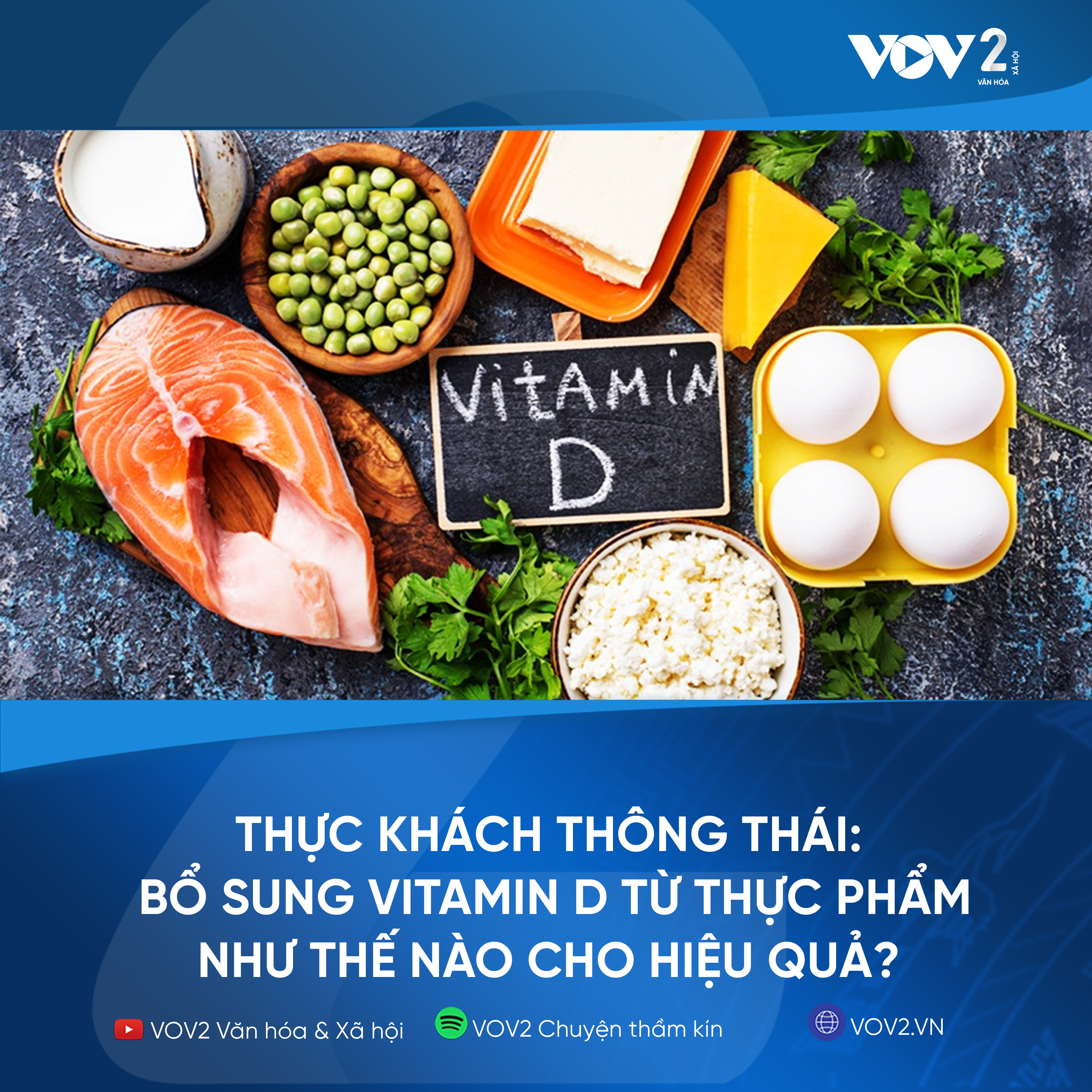 VOV2 - Thực khách thông thái: Bổ sung vitamin D từ thực phẩm như thế nào cho hiệu quả? episode artwork