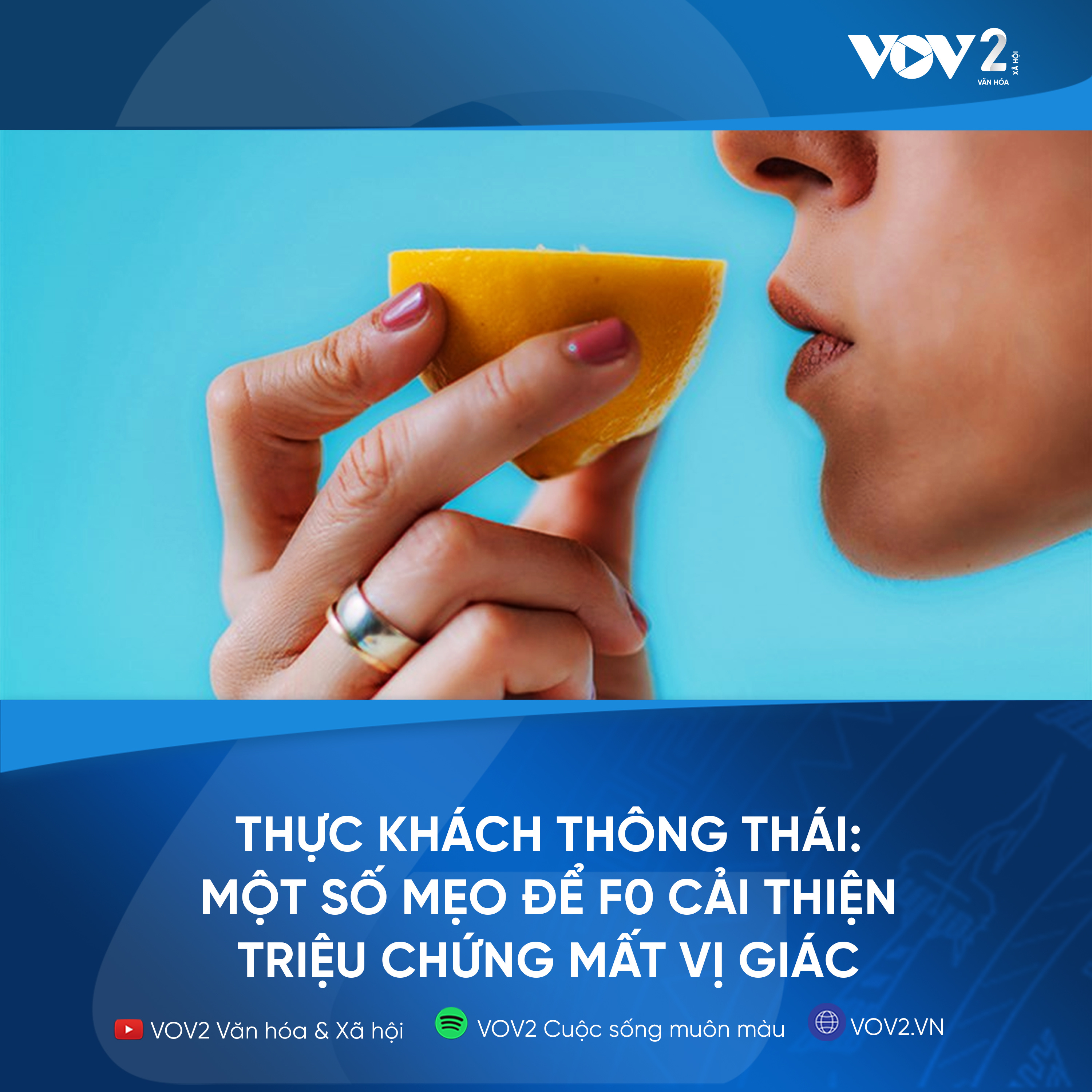 VOV2 - Thực khách thông thái: Một số mẹo để F0 cải thiện triệu chứng mất vị giác episode artwork