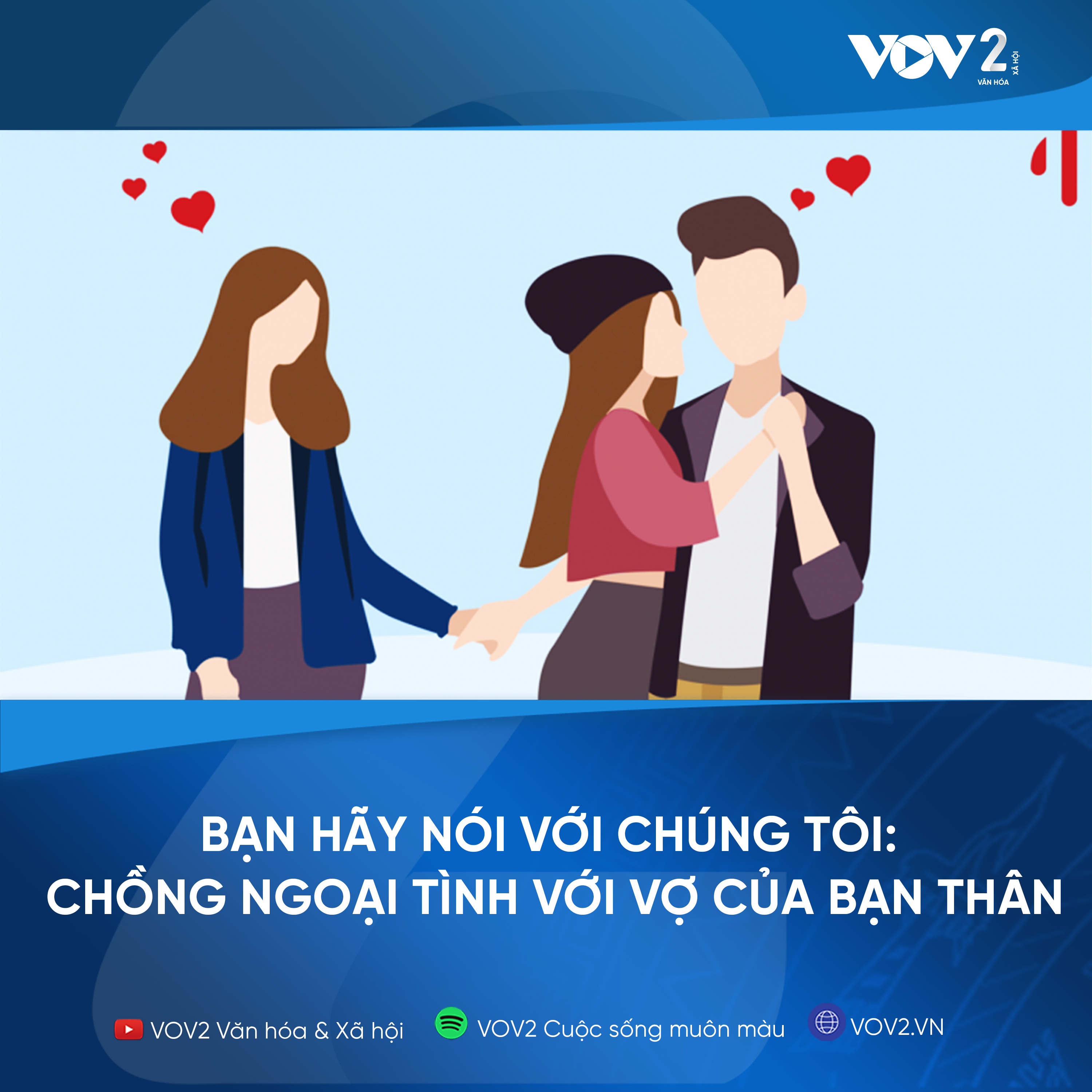 VOV2 Bạn hãy nói với chúng tôi: Chồng ngoại tình với vợ của bạn thân episode artwork