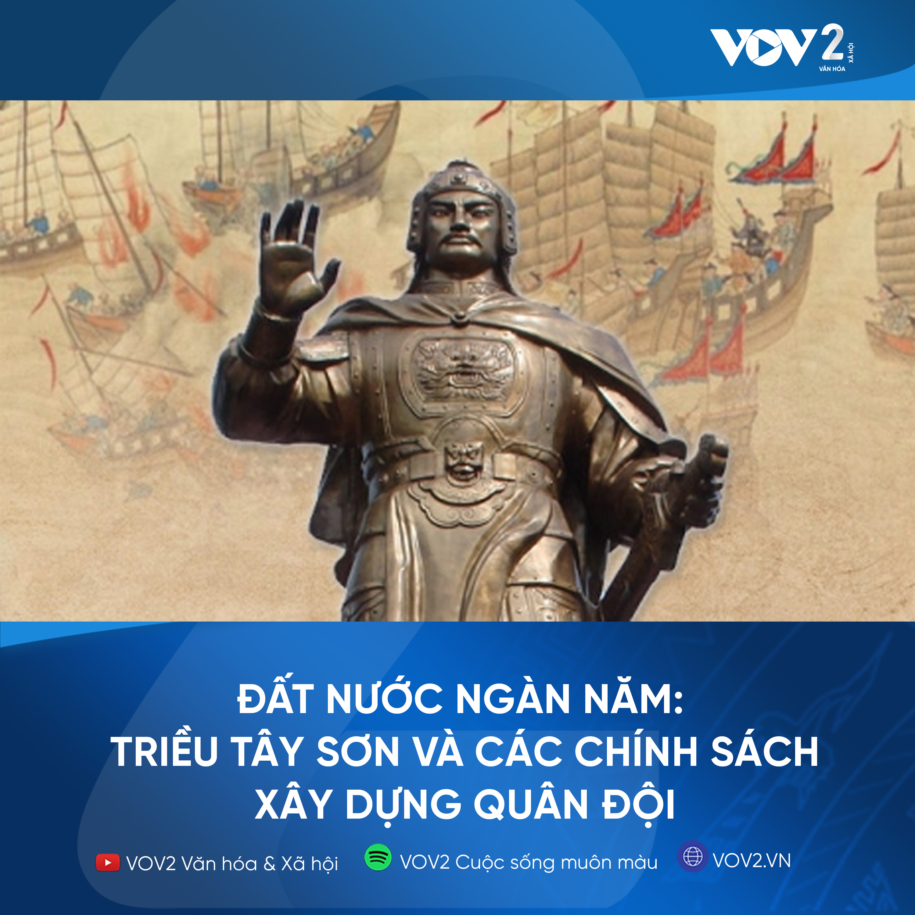 VOV2 - Đất nước ngàn năm: Triều Tây Sơn và các chính sách xây dựng quân đội episode artwork