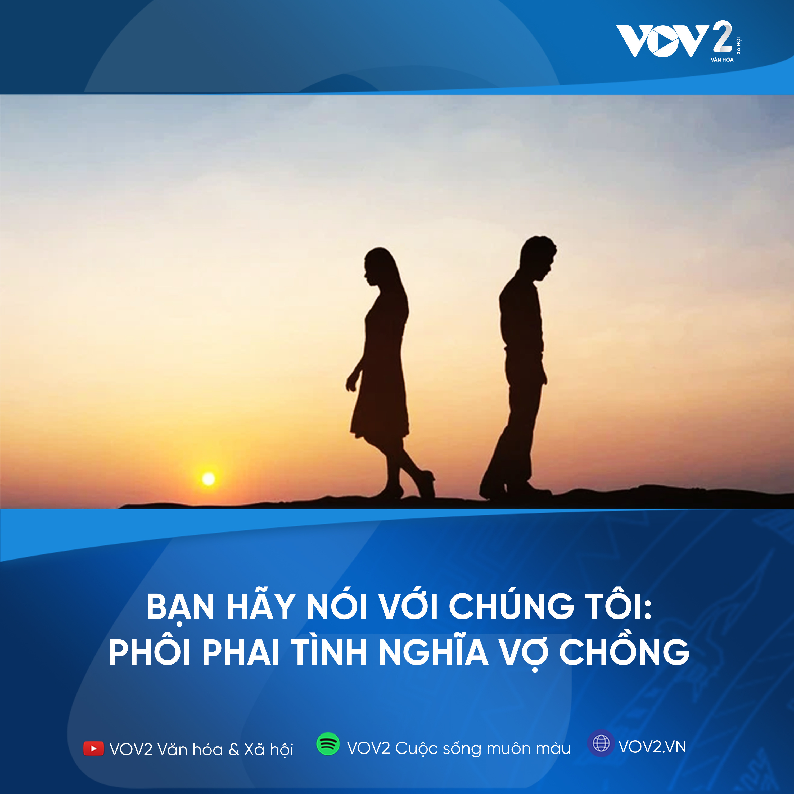 VOV2 - Bạn hãy nói với chúng tôi: Phôi phai tình vợ nghĩa chồng  episode artwork