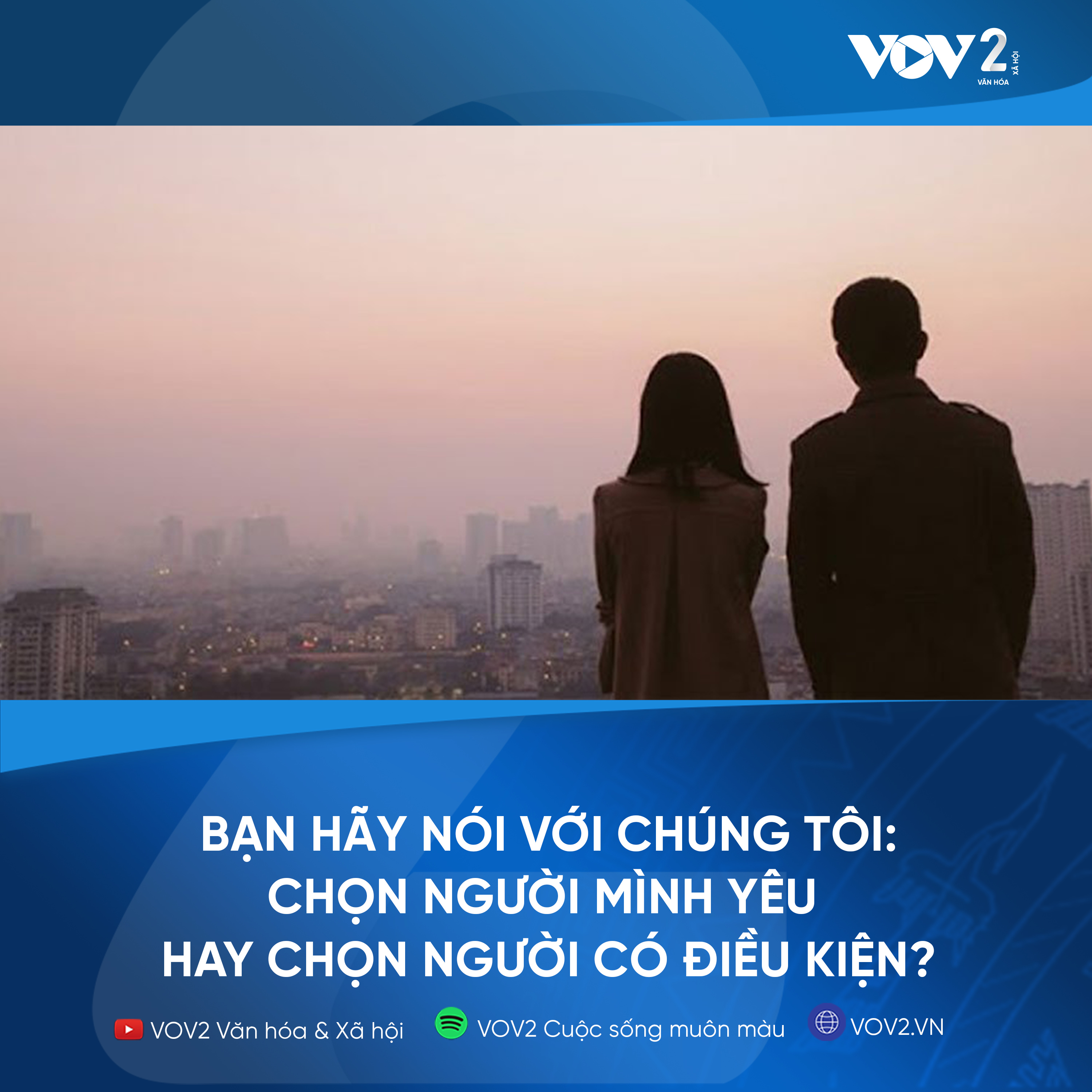 VOV2 - Bạn hãy nói với chúng tôi: Chọn người mình yêu hay chọn người có điều kiện? episode artwork