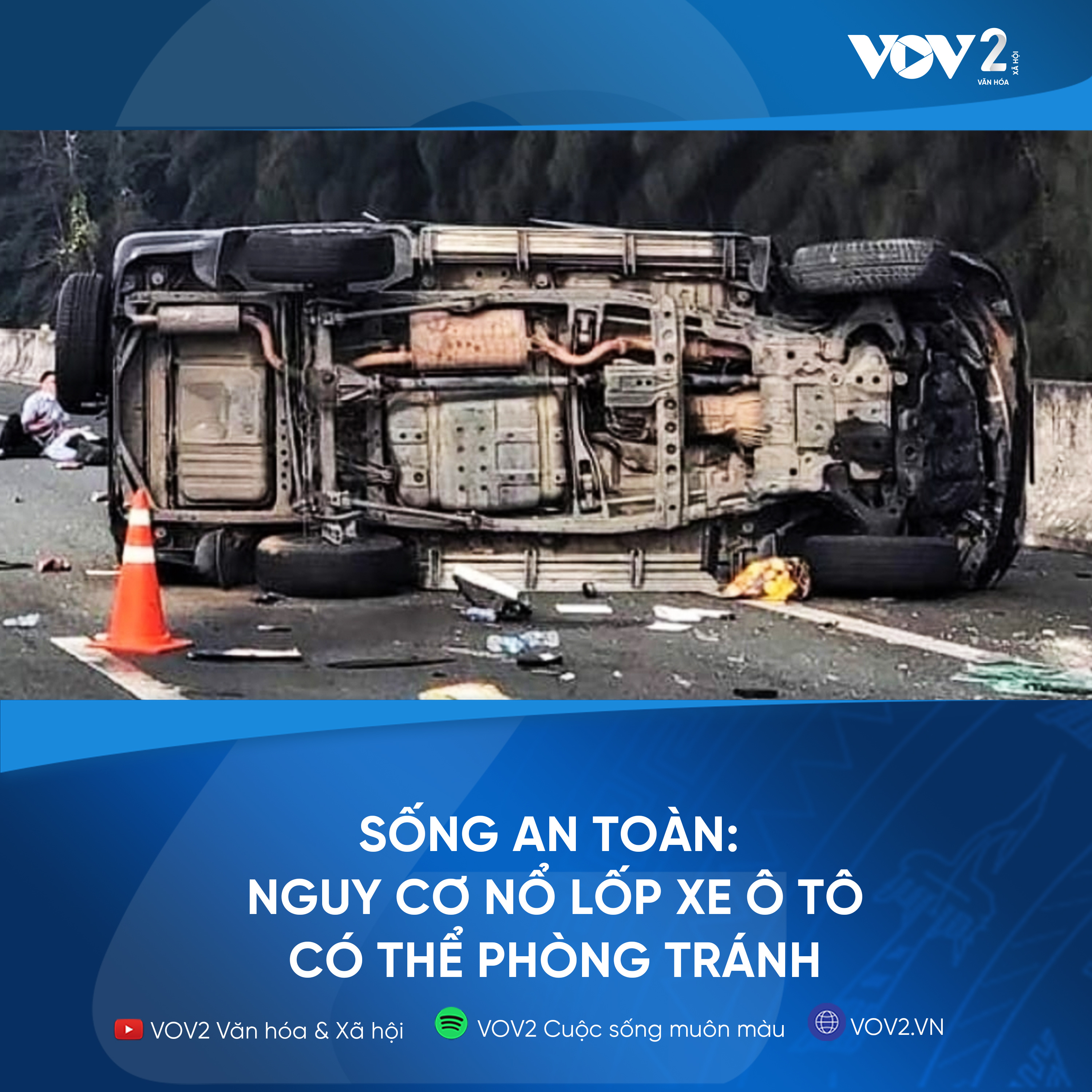 VOV2 - Sống an toàn: Nguy cơ nổ lốp xe ô tô có thể phòng tránh episode artwork