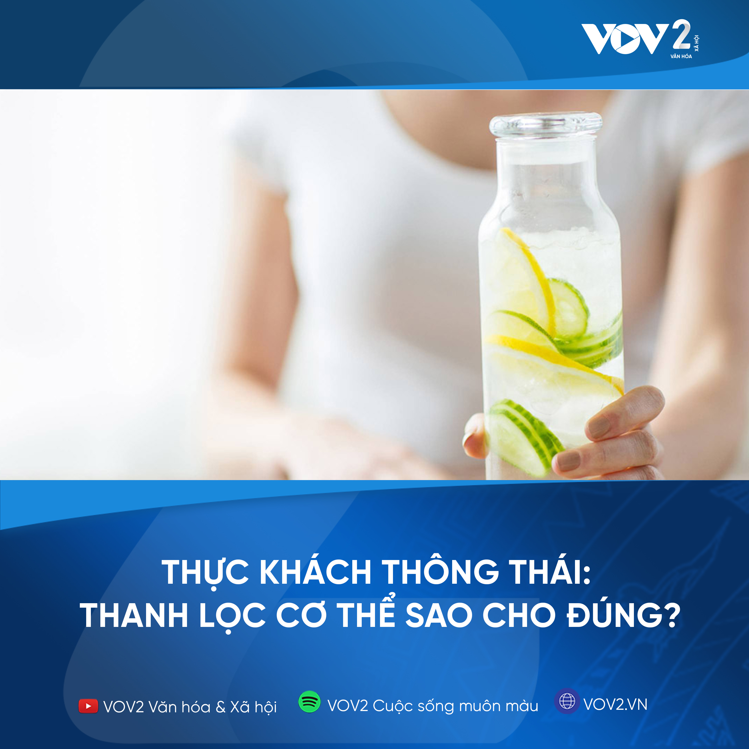 VOV2- Thực khách thông thái: Thanh lọc cơ thể sao cho đúng? episode artwork