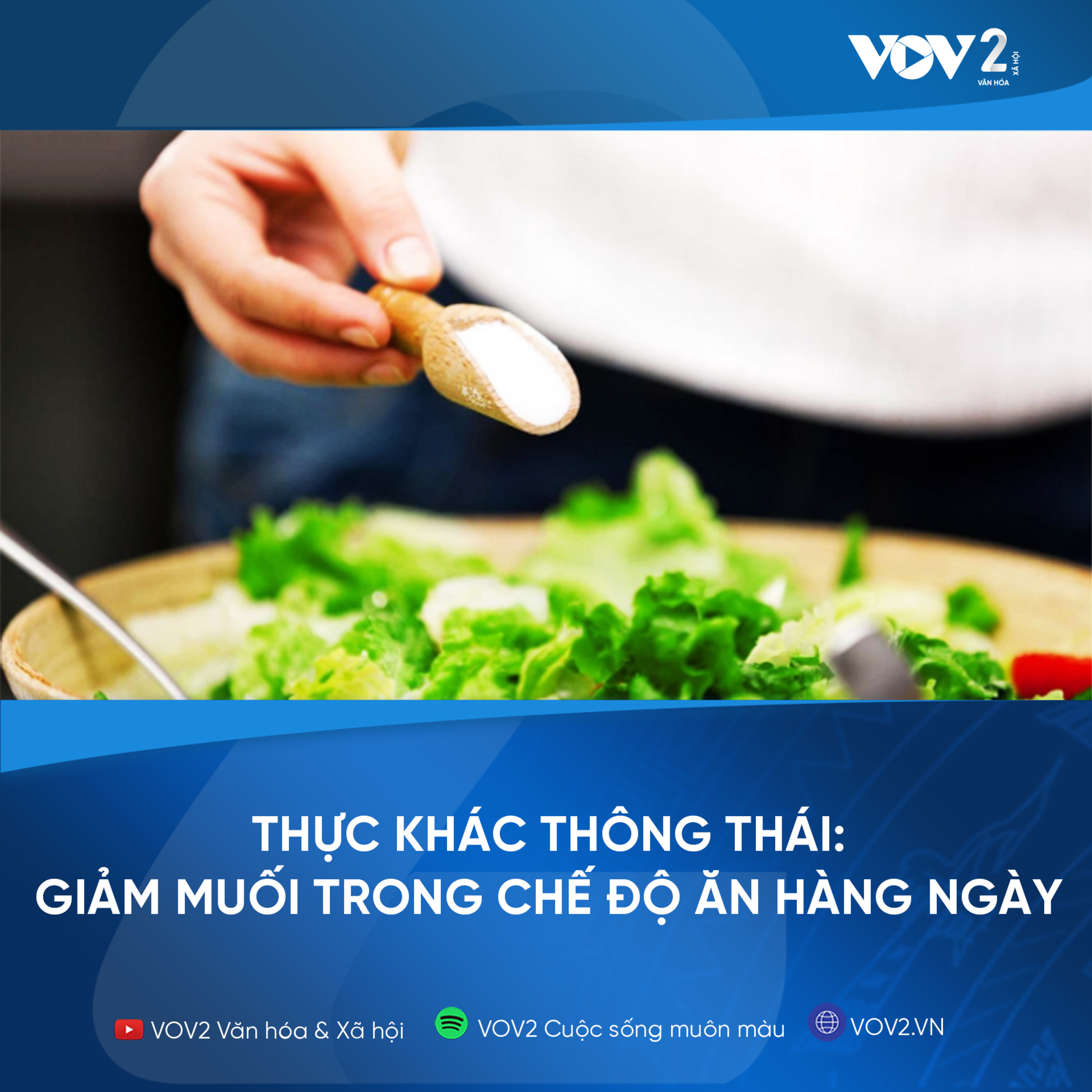 VOV2 - Thực khác thông thái: Giảm muối trong chế độ ăn hàng ngày episode artwork