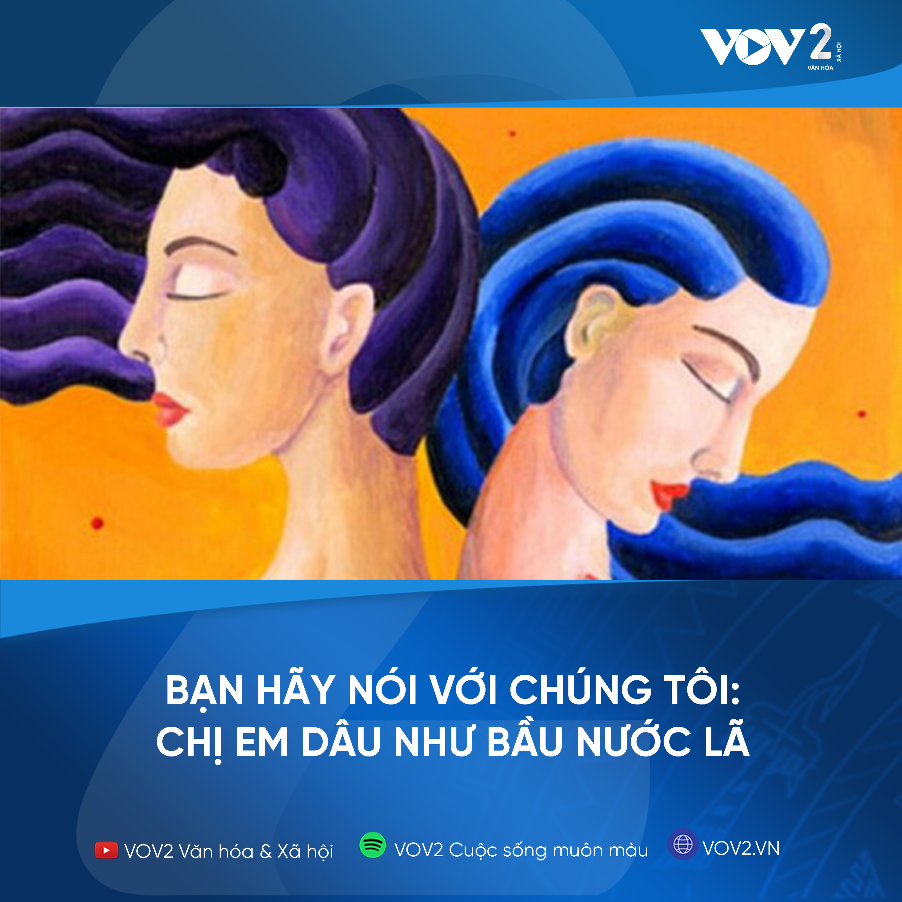 VOV2 - Bạn hãy nói với chúng tôi: Chị em dâu như bầu nước lã episode artwork