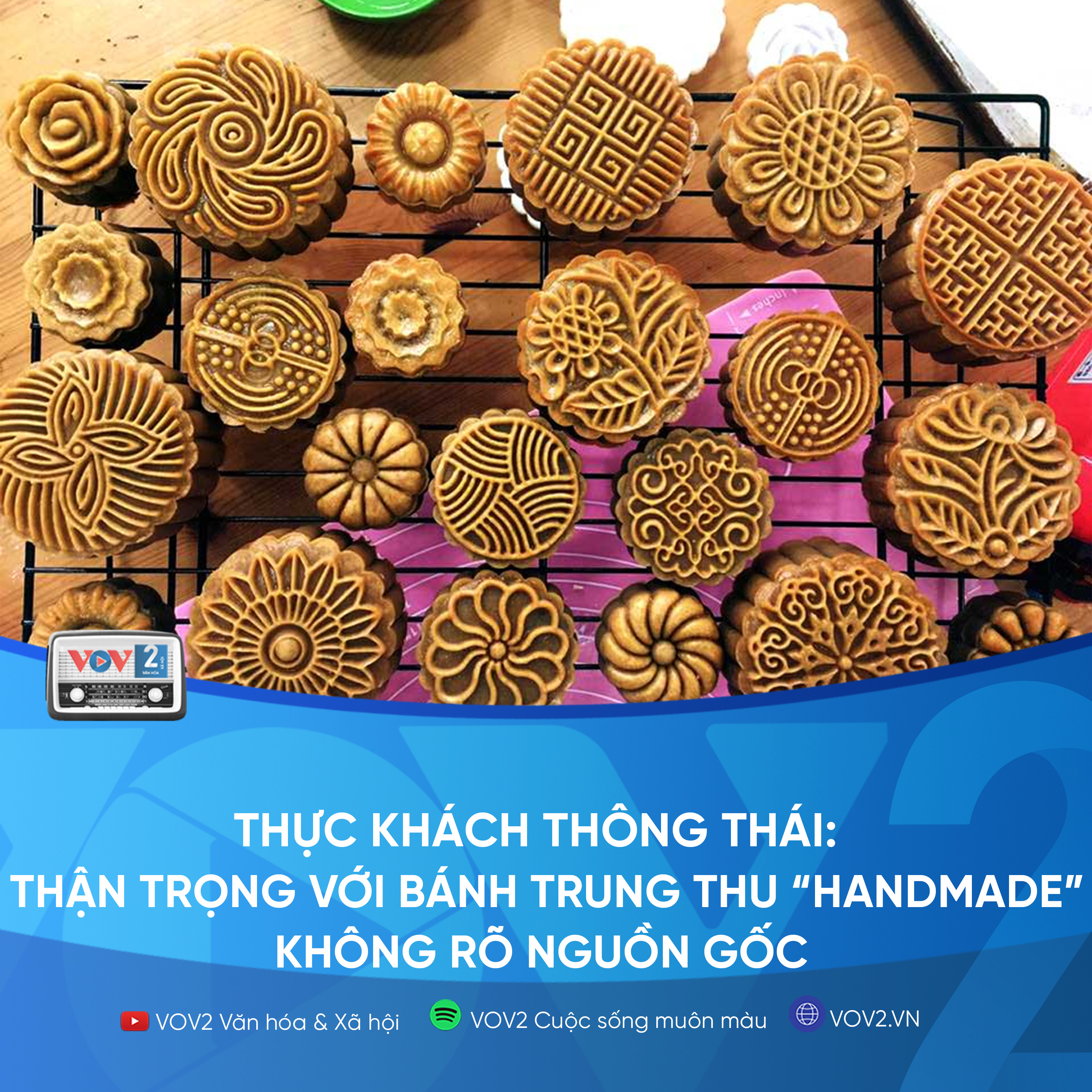 VOV2 - Thực khách thông thái: Thận trọng với bánh trung thu “handmade” không rõ nguồn gốc episode artwork