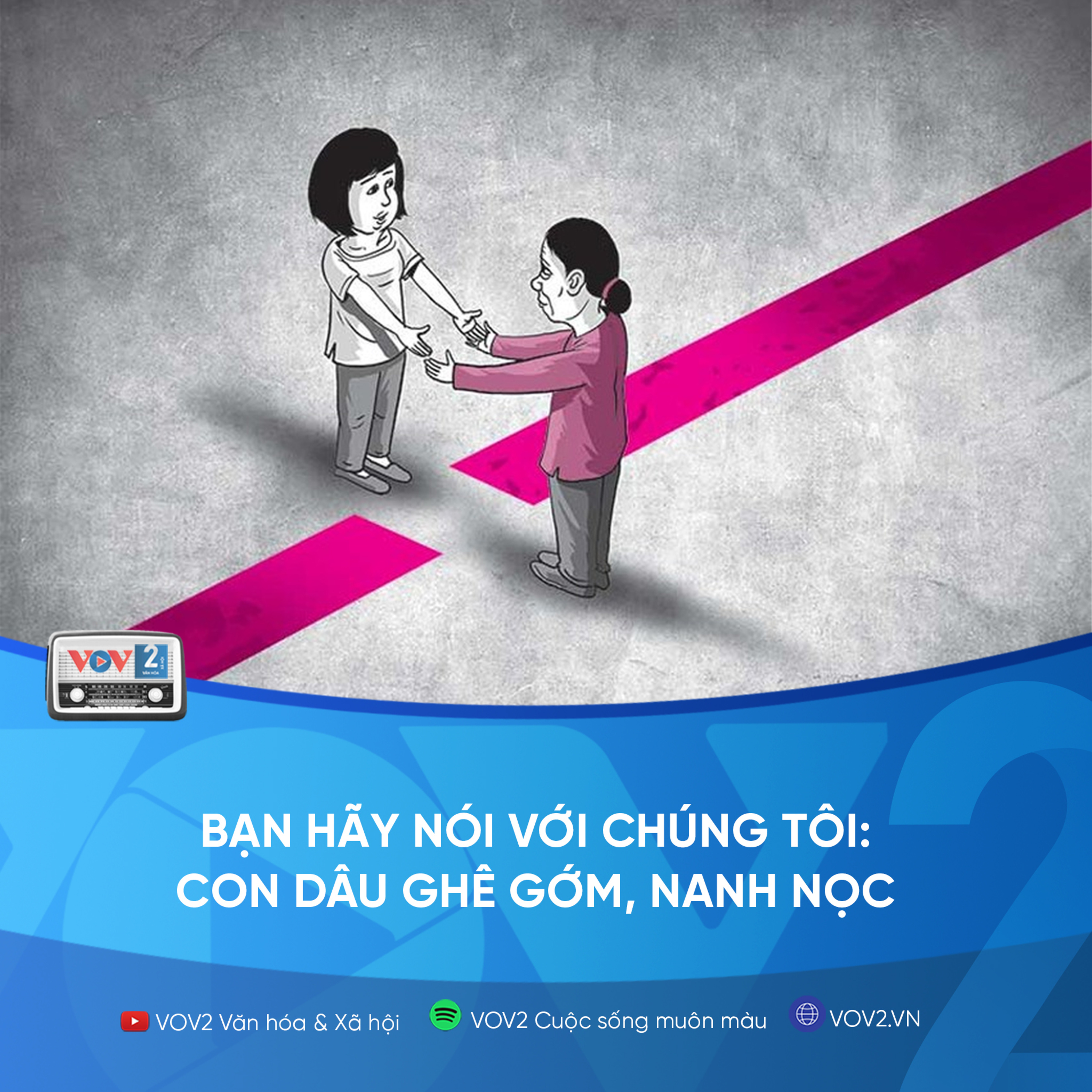 VOV2 - Bạn hãy nói với chúng tôi: Con dâu ghê gớm, nanh nọc episode artwork