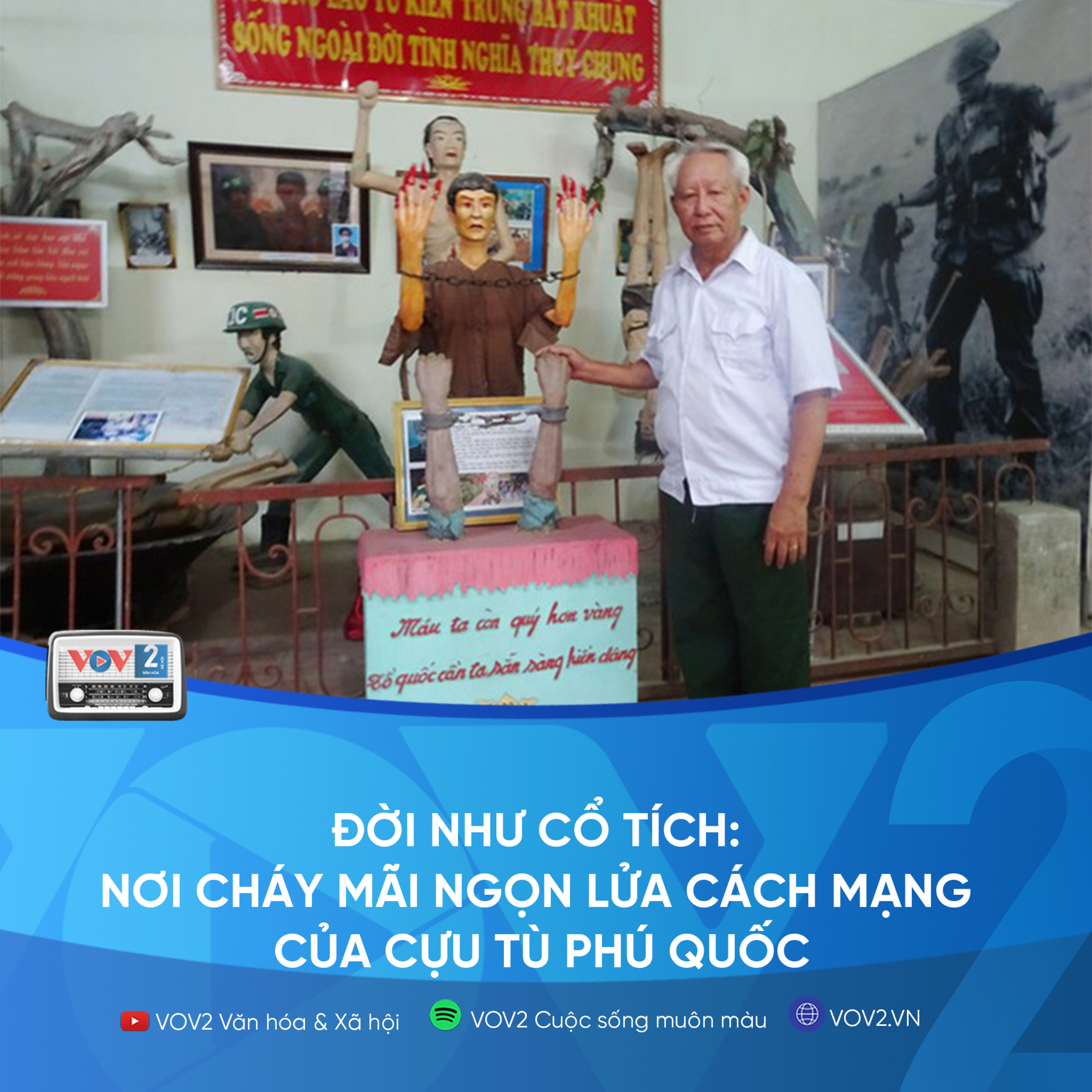 VOV2 - Đời như cổ tích: Nơi cháy mãi ngọn lửa cách mạng của cựu tù Phú Quốc episode artwork