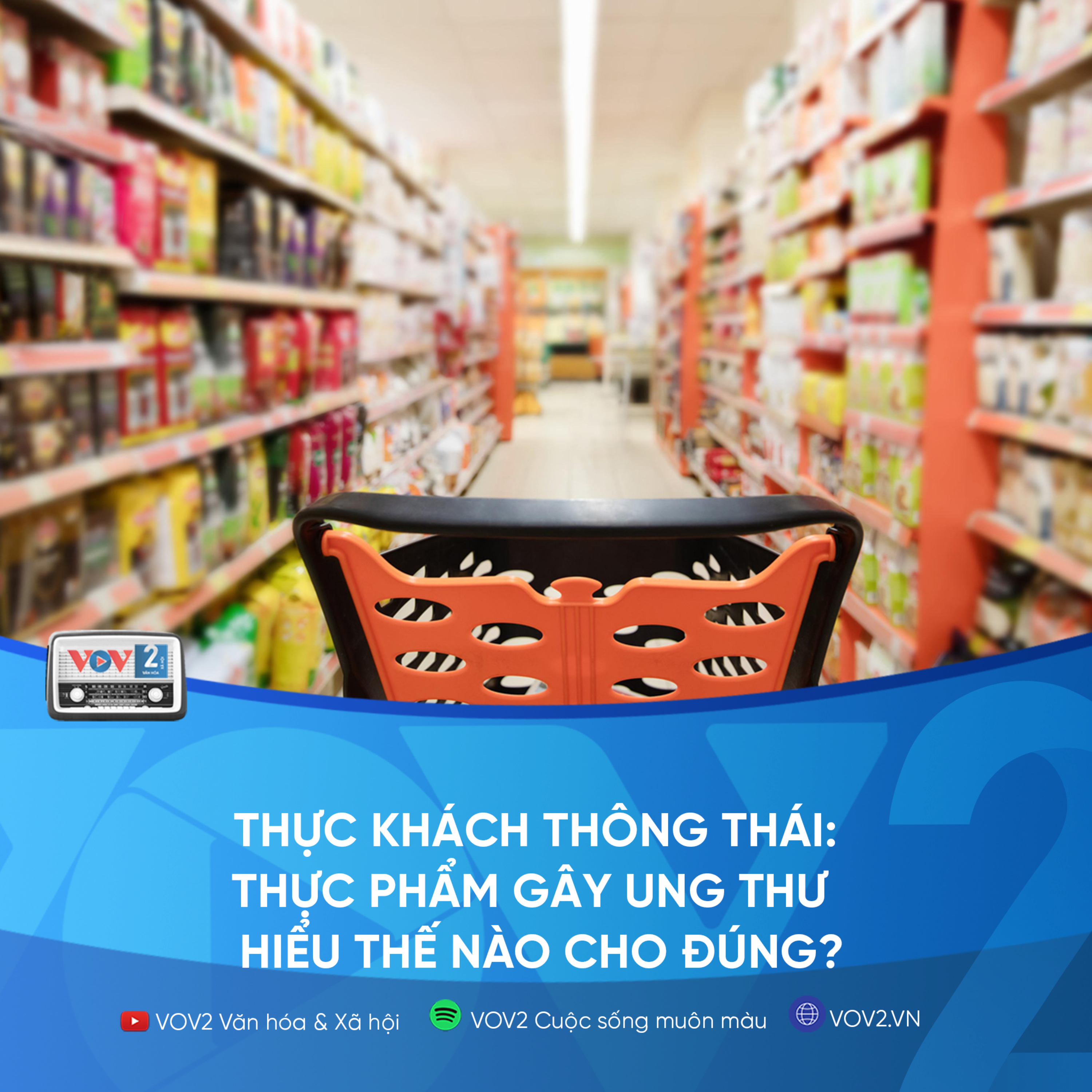 VOV2 - Thực khách thông thái: Thực phẩm gây ung thư - Hiểu thế nào cho đúng? episode artwork