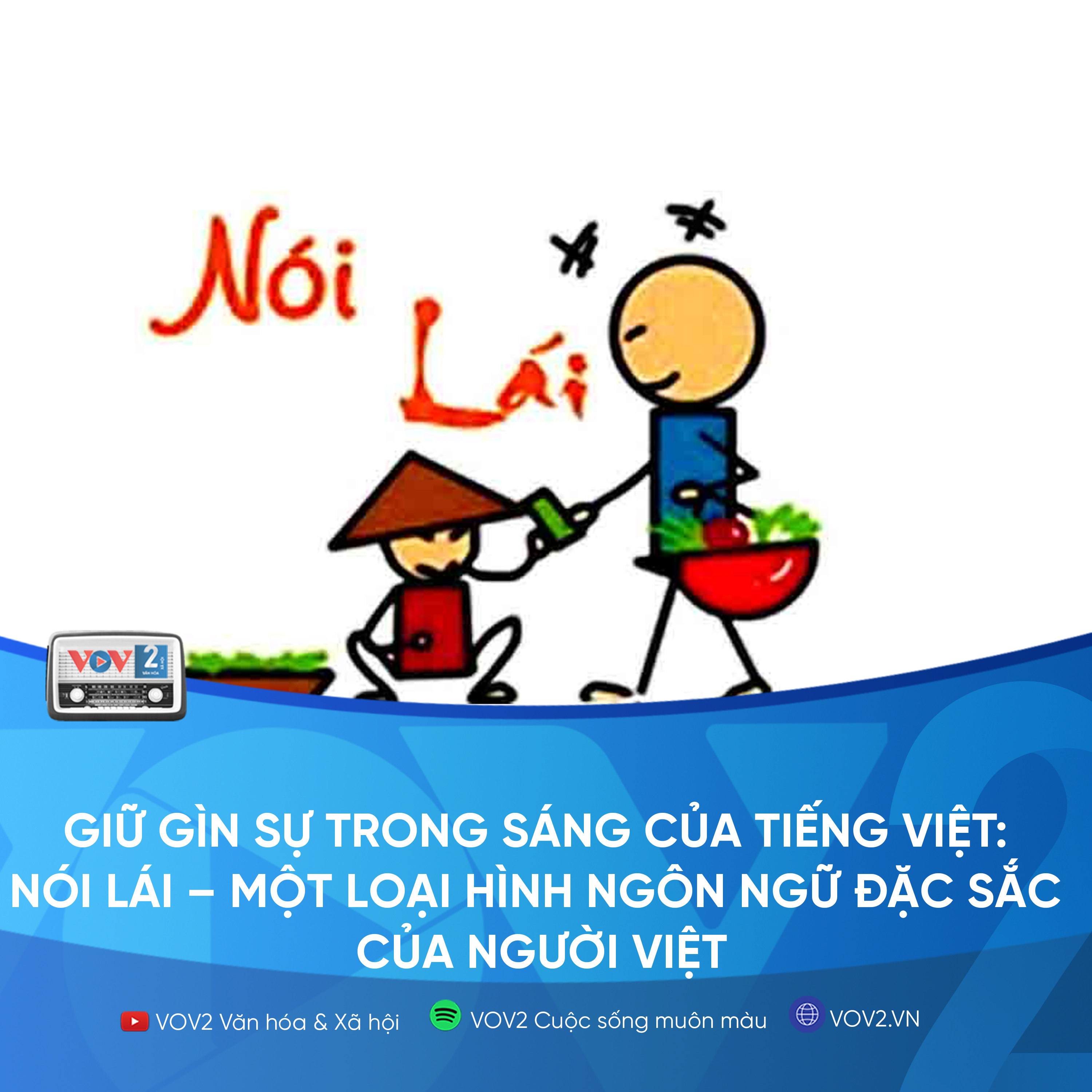 Giữ gìn sự trong sáng của tiếng Việt: Nói lái – Một loại hình ngôn ngữ đặc sắc của người Việt episode artwork