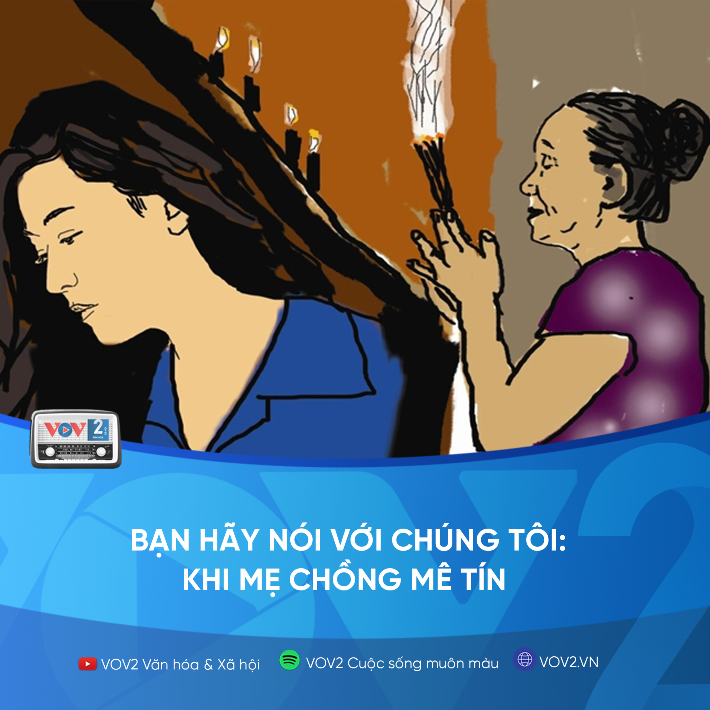 VOV2 - Bạn hãy nói với chúng tôi: Khi mẹ chồng mê tín  episode artwork