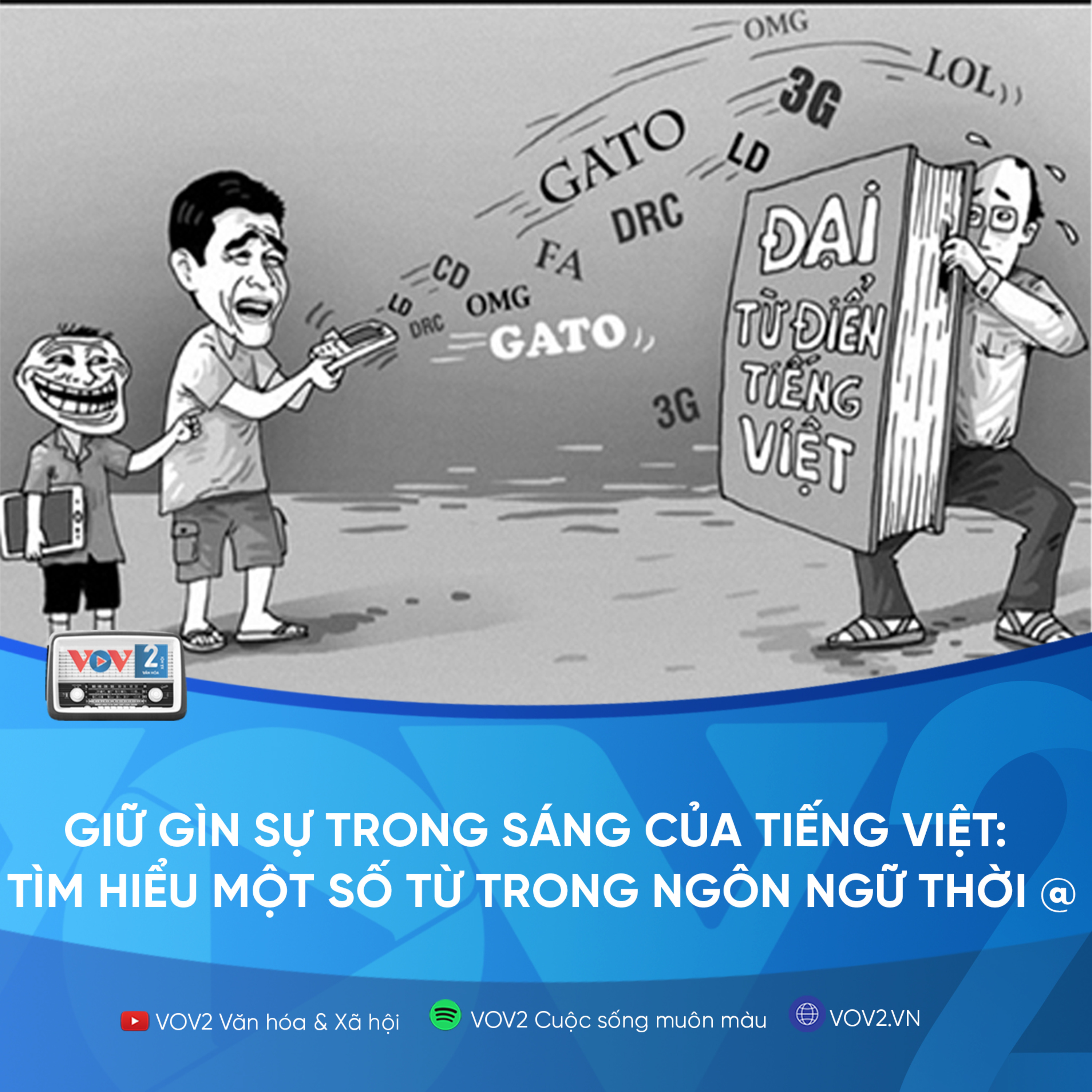 VOV2: Giữ gìn sự trong sáng của tiếng Việt: Tìm hiểu một số từ trong ngôn ngữ thời @ episode artwork