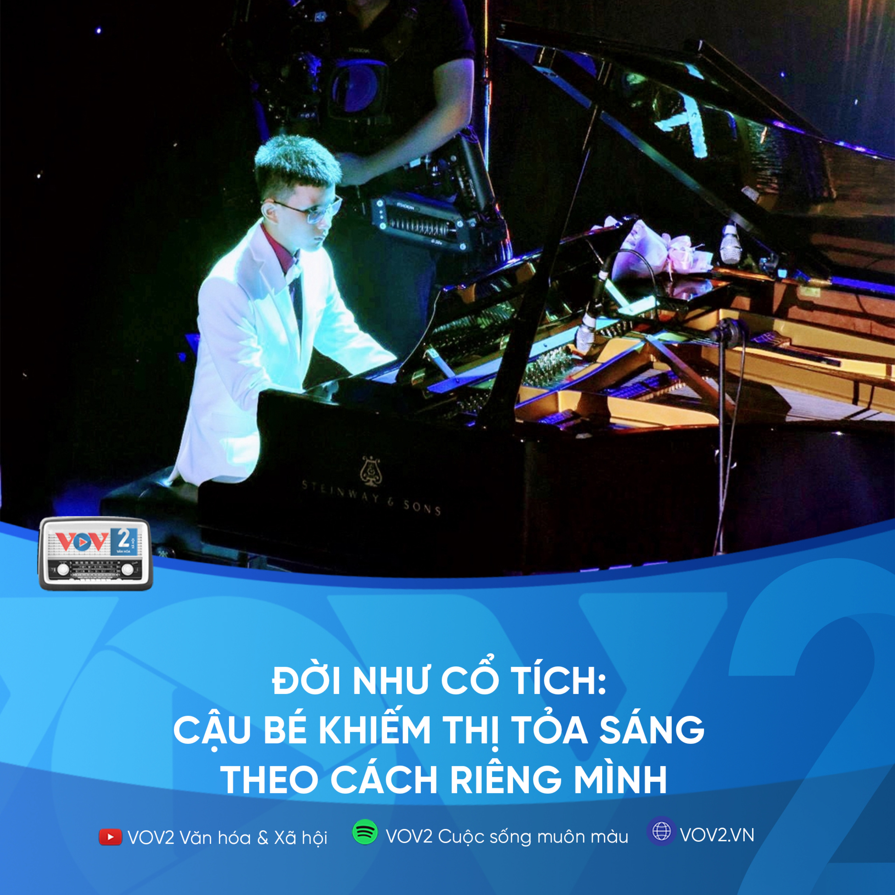VOV2 - Đời như cổ tích: Cậu bé khiếm thị tỏa sáng theo cách riêng mình episode artwork