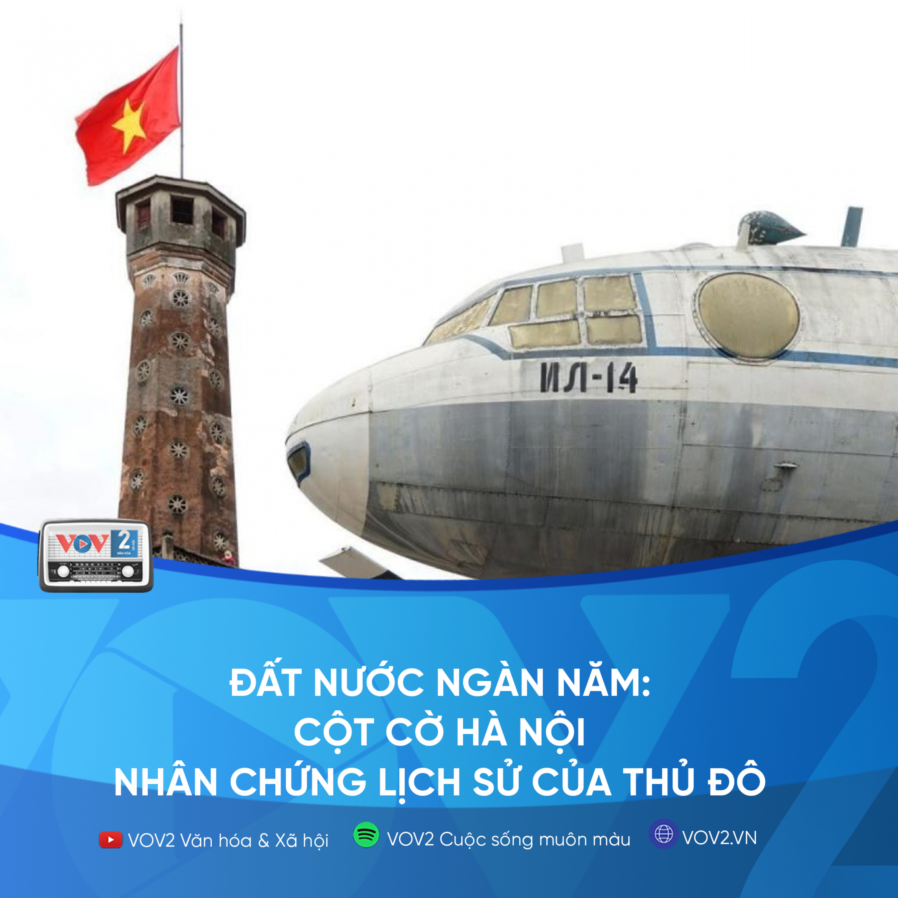 VOV2 - Đất nước ngàn năm: Cột cờ Hà Nội Nhân chứng lịch sử của Thủ đô episode artwork
