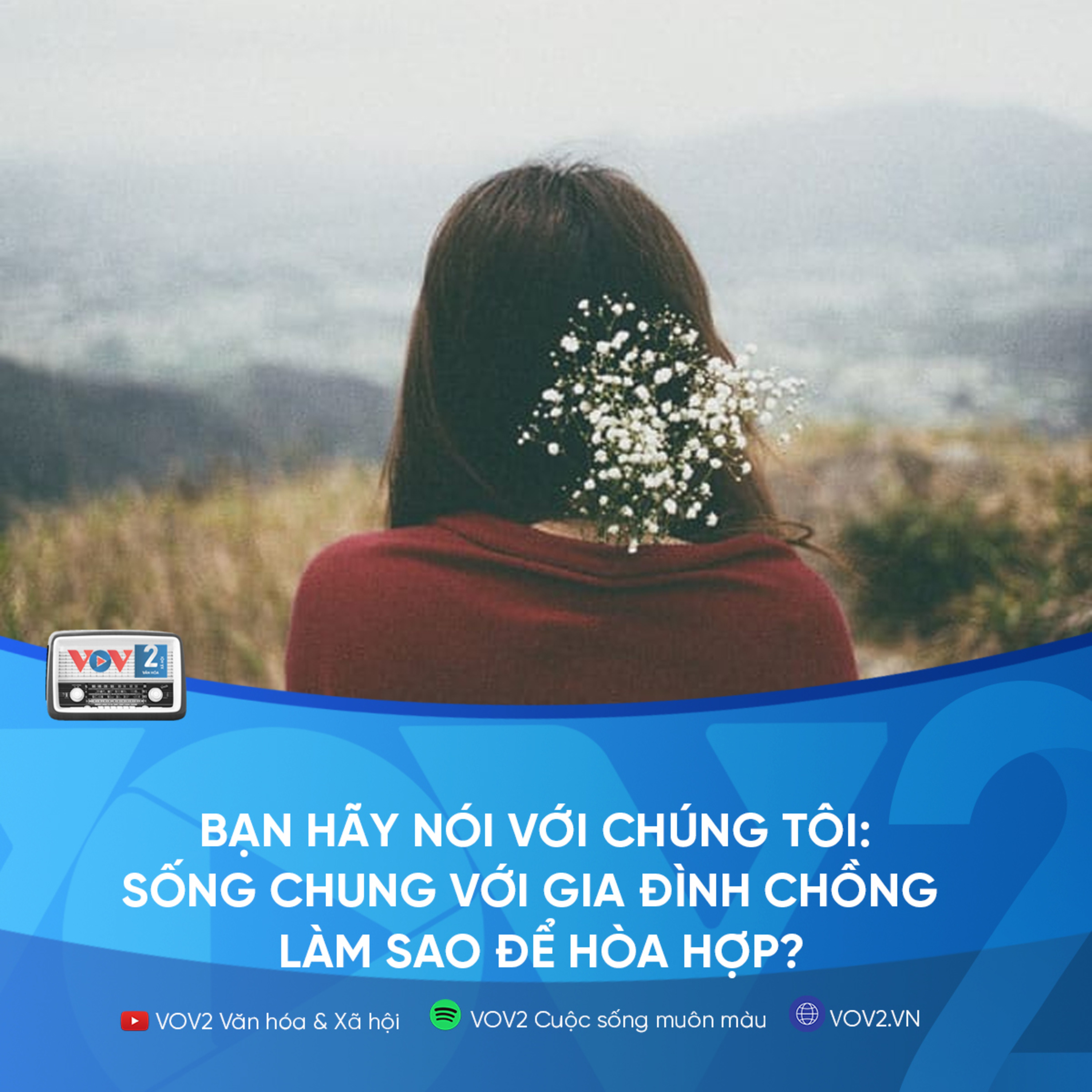VOV2 - Bạn hãy nói với chúng tôi: Sống chung với gia đình chồng - Làm sao để hòa hợp? episode artwork