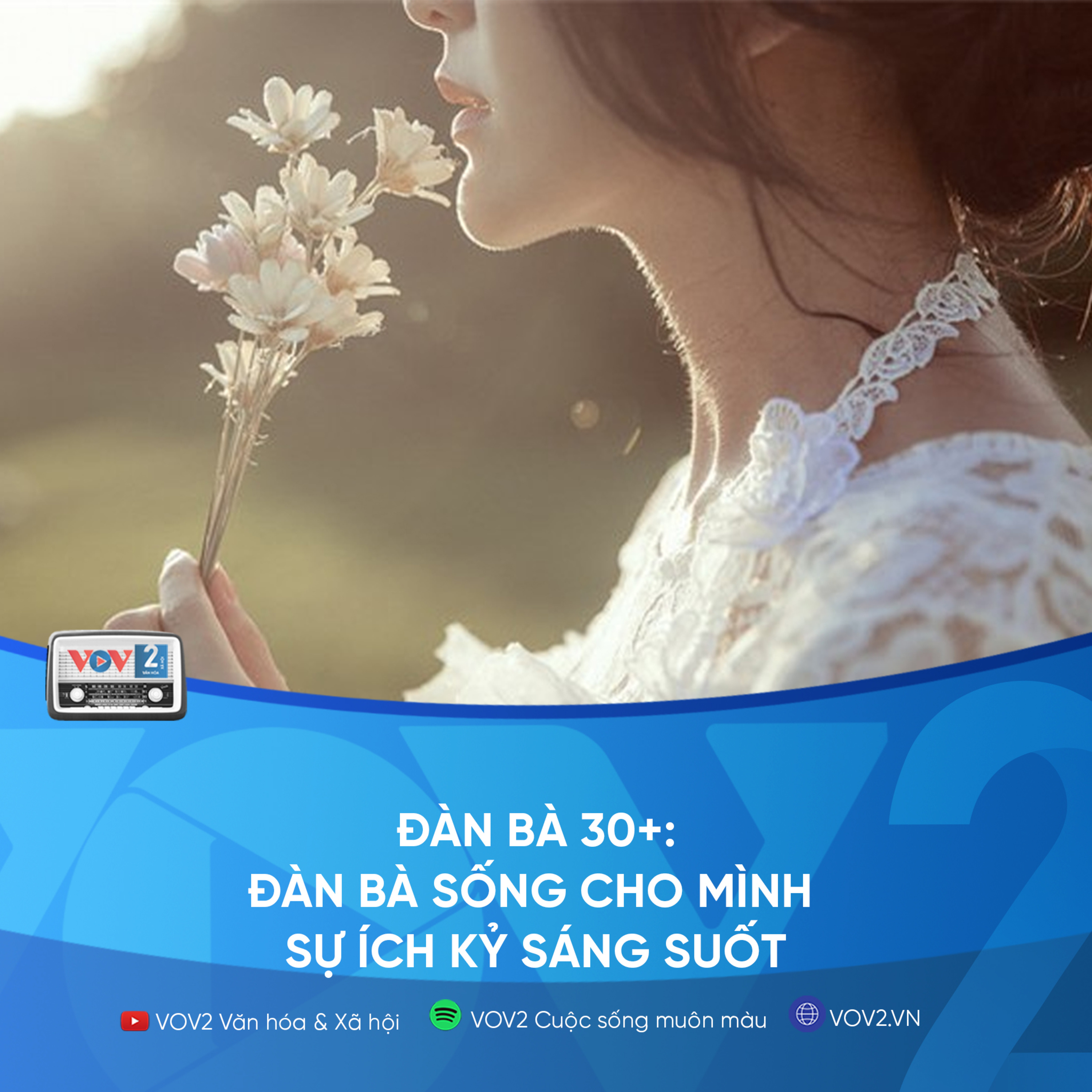 VOV2 - Đàn bà 30+: Đàn bà sống cho mình – sự ích kỷ sáng suốt episode artwork