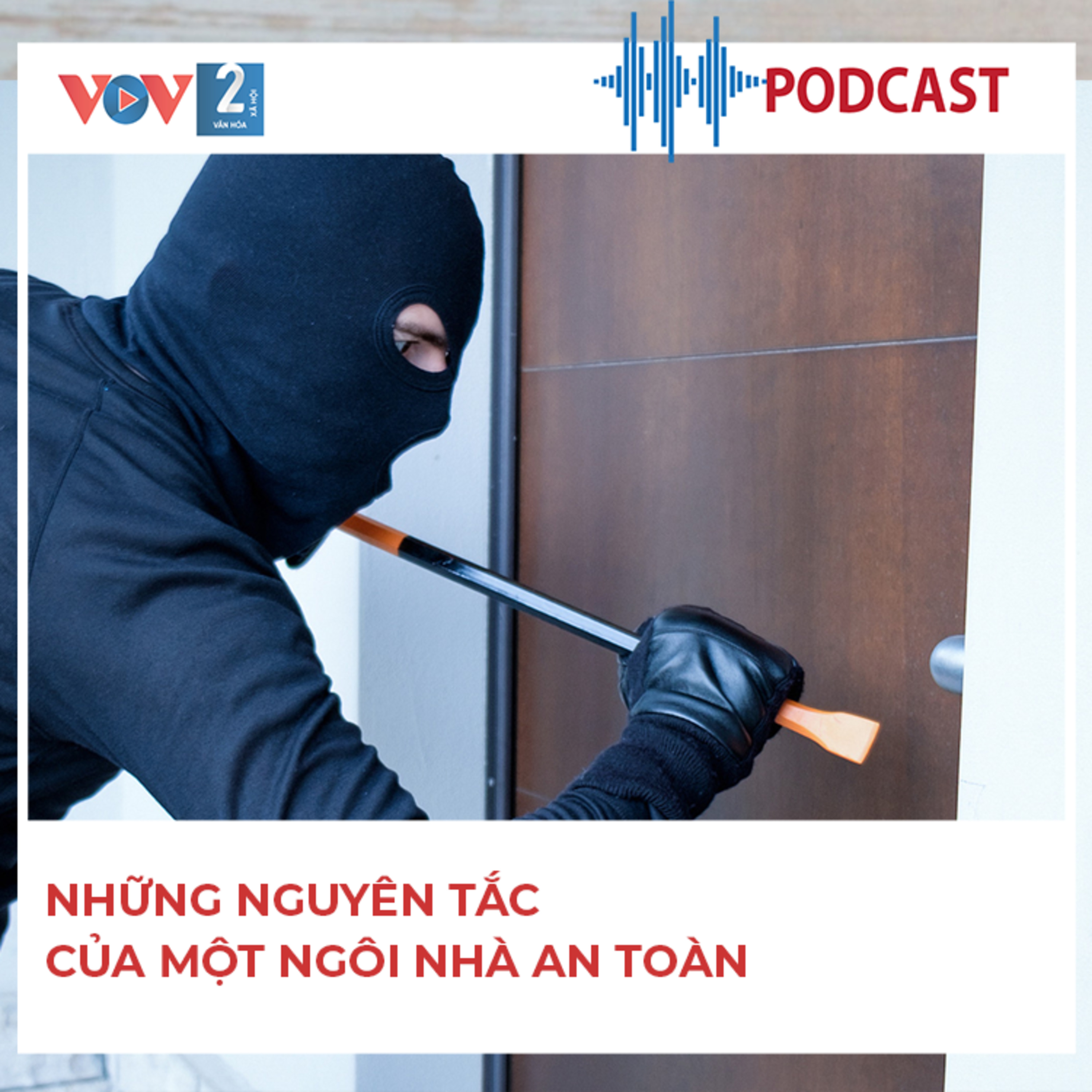 VOV2 - Sống an toàn: Những nguyên tắc của một ngôi nhà an toàn episode artwork