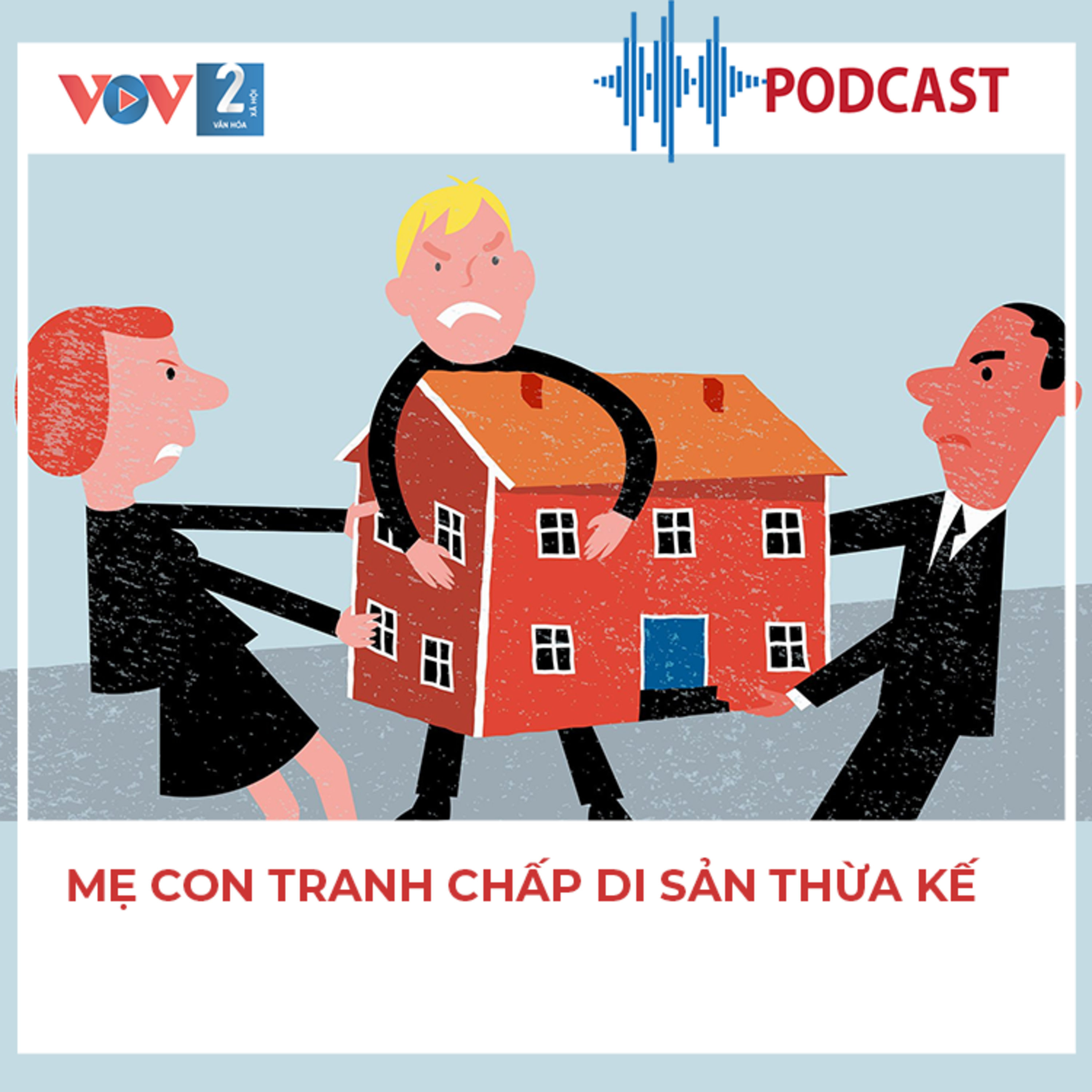 VOV2 - Pháp luật và xã hội: Mẹ con tranh chấp di sản thừa kế  episode artwork