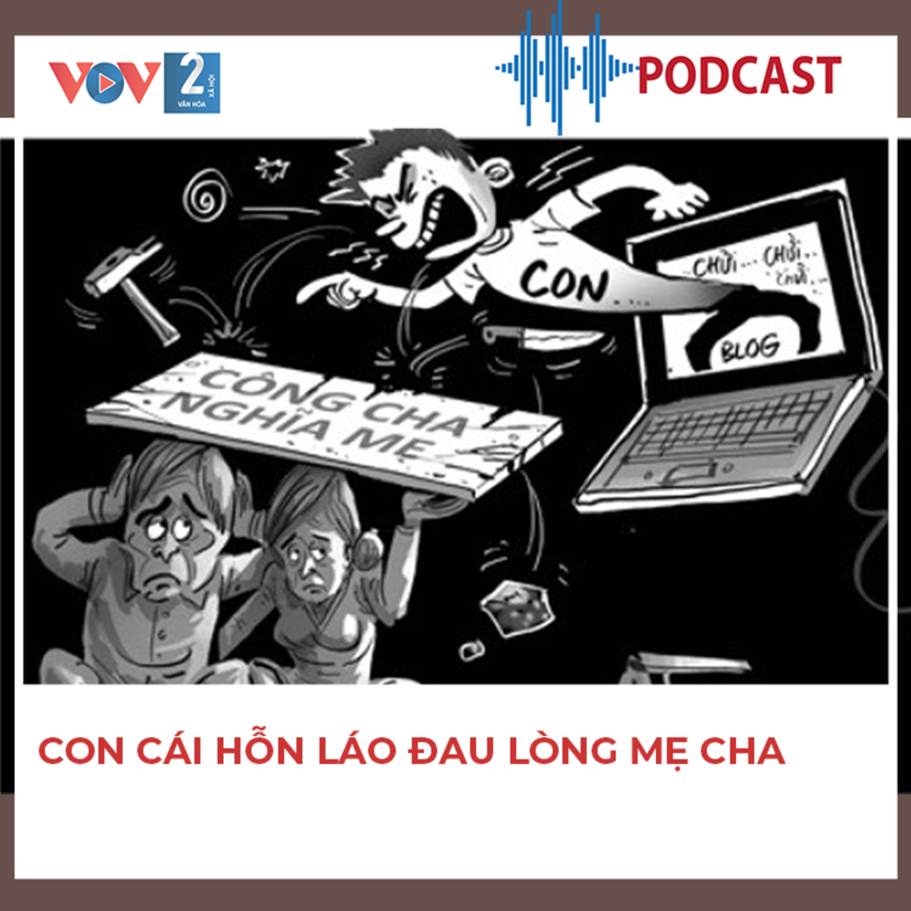 VOV2 - Bạn hãy nói với chúng tôi: Con cái hỗn láo đau lòng mẹ cha episode artwork