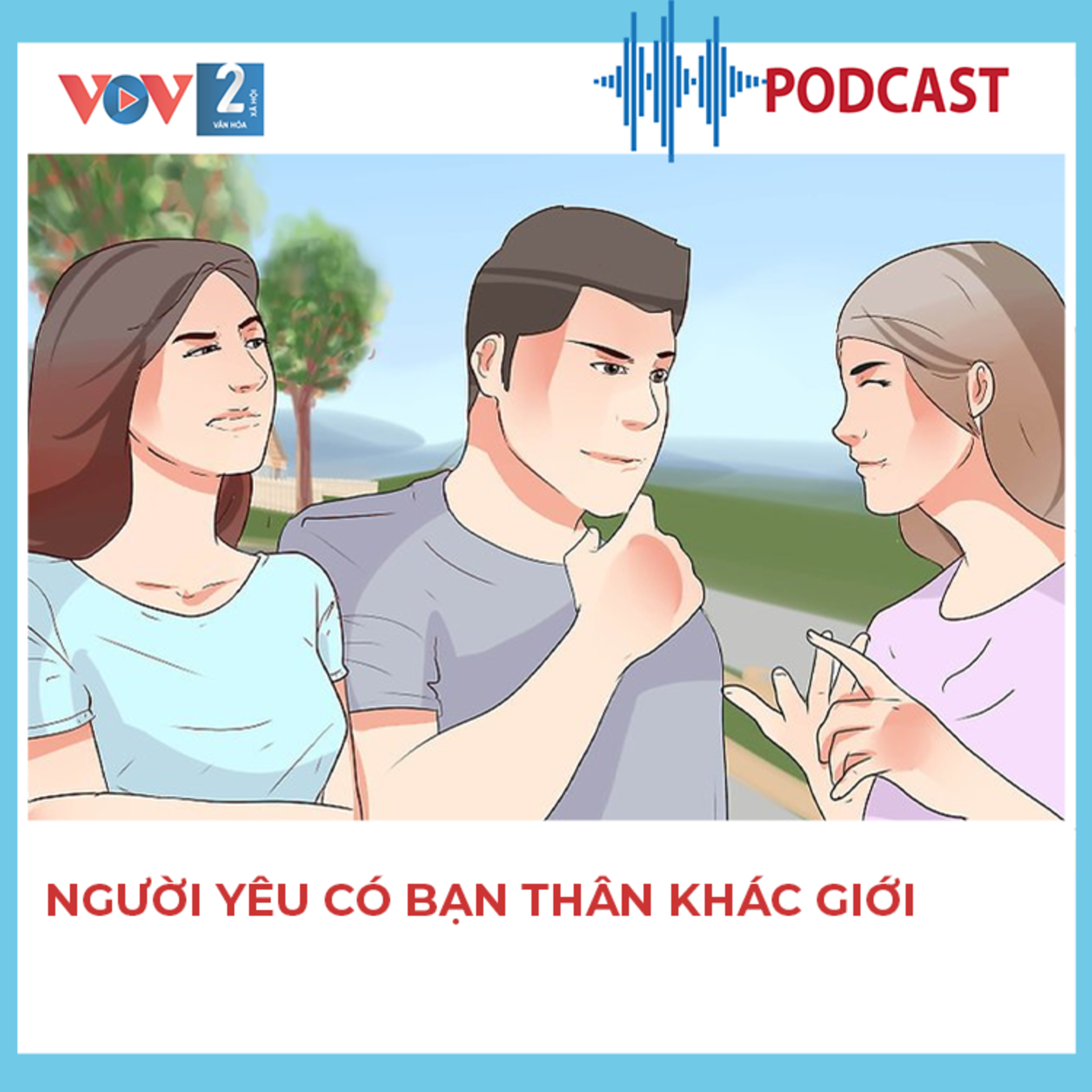 VOV2 - Bạn hãy nói với chúng tôi: Người yêu có bạn thân khác giới episode artwork