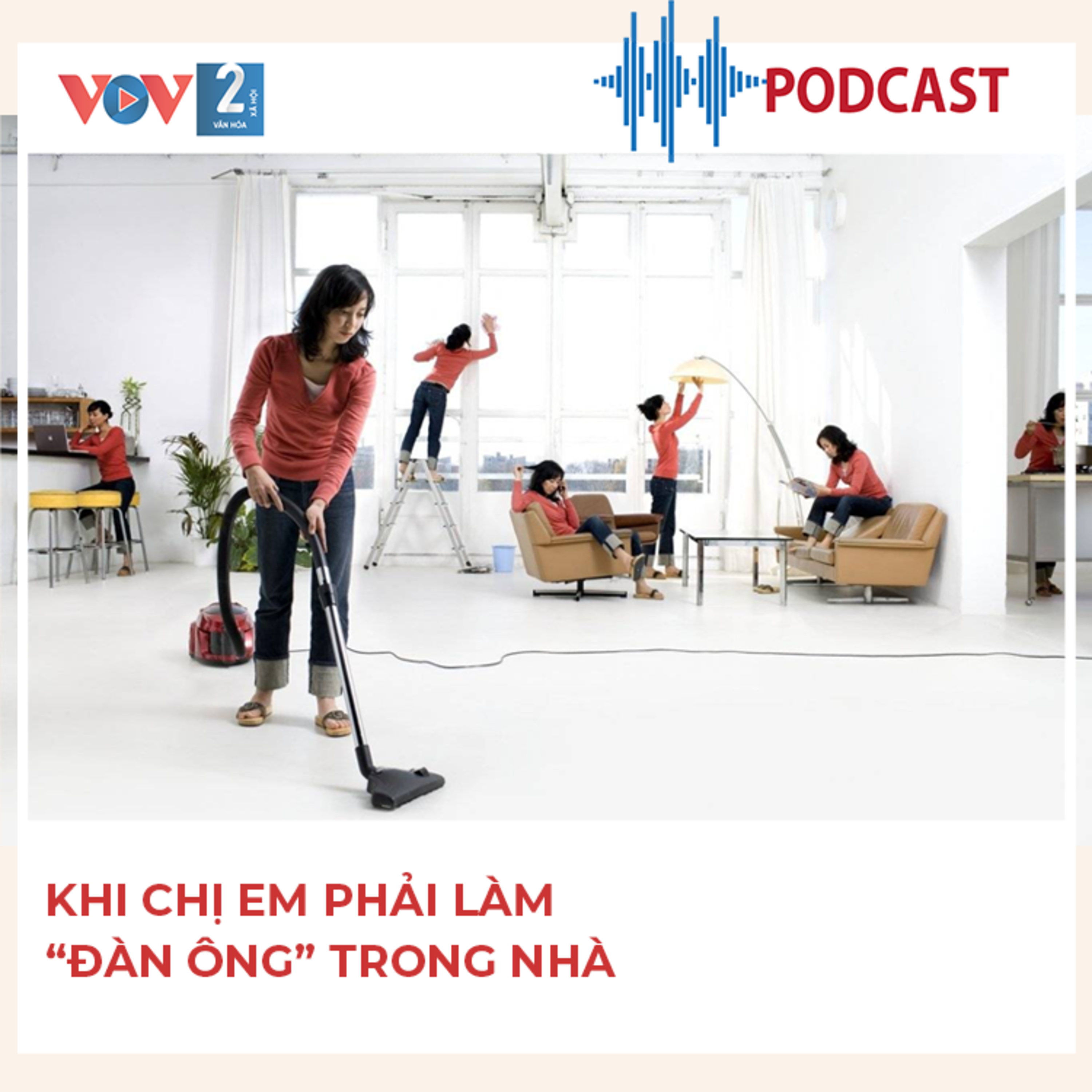 VOV2 - Đàn bà 30+: Khi chị em phải làm “đàn ông” trong nhà episode artwork
