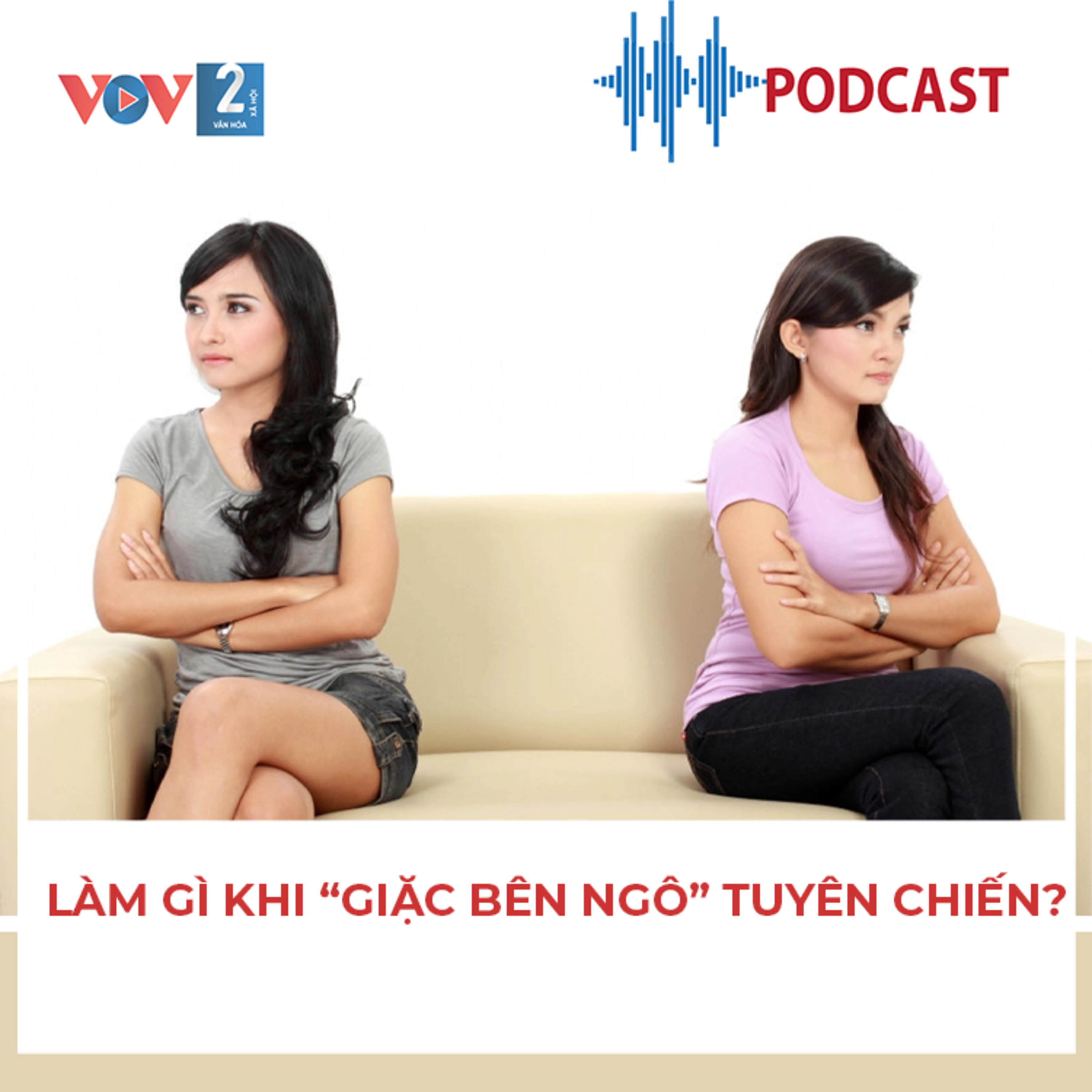 Làm gì khi “giặc bên Ngô” tuyên chiến? episode artwork