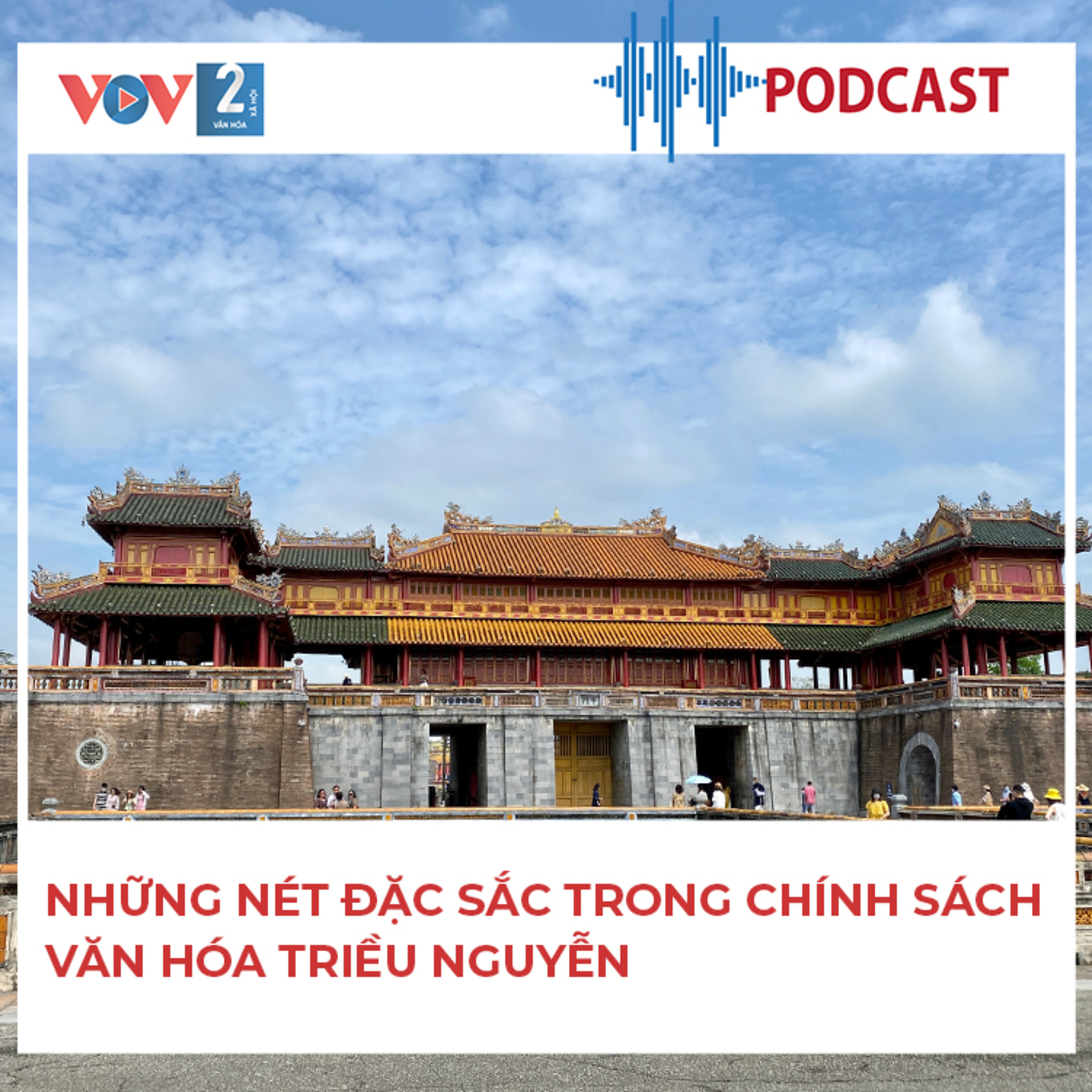 Những nét đặc sắc trong chính sách văn hóa triều Nguyễn episode artwork