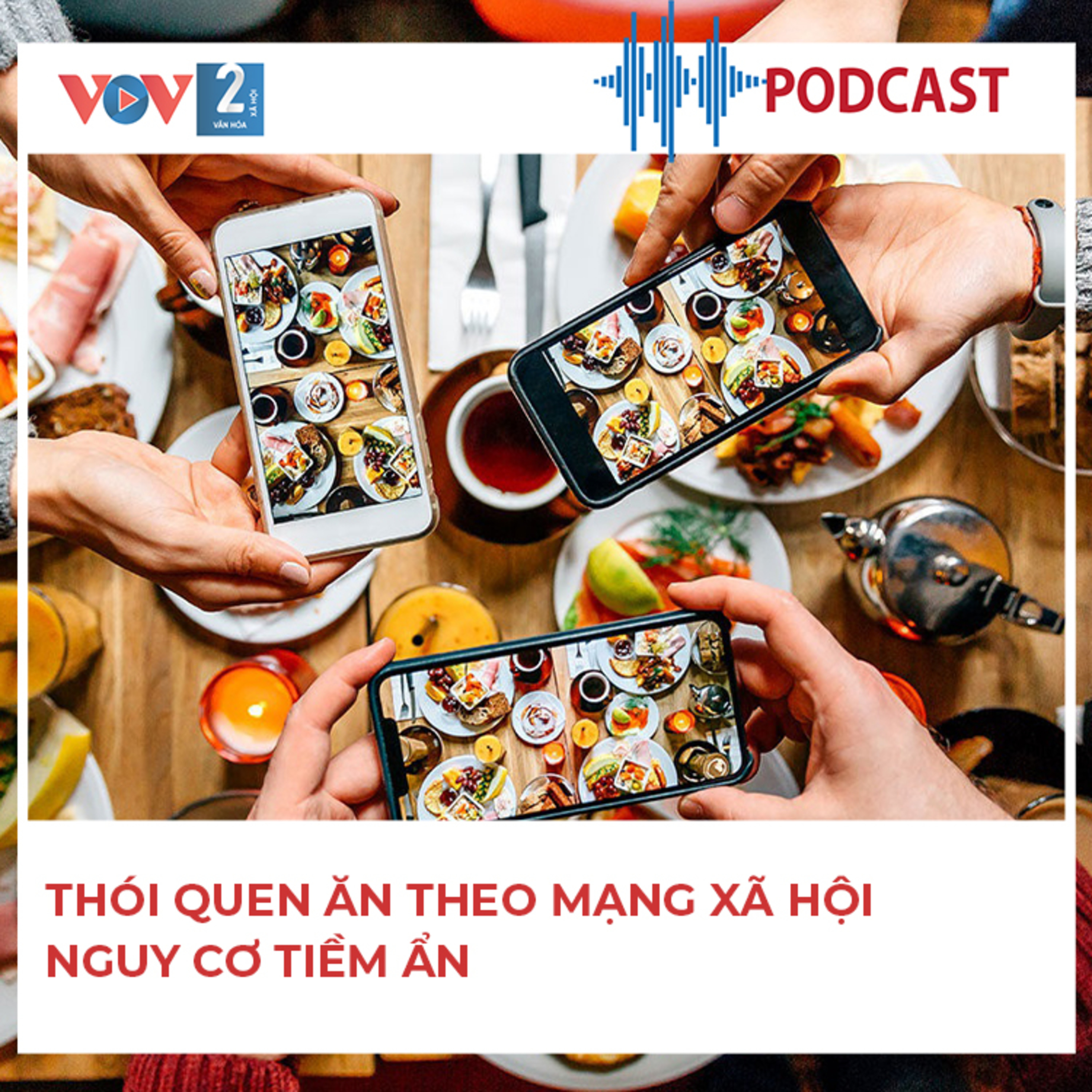 Thói quen ăn theo mạng xã hội – nguy cơ tiềm ẩn episode artwork