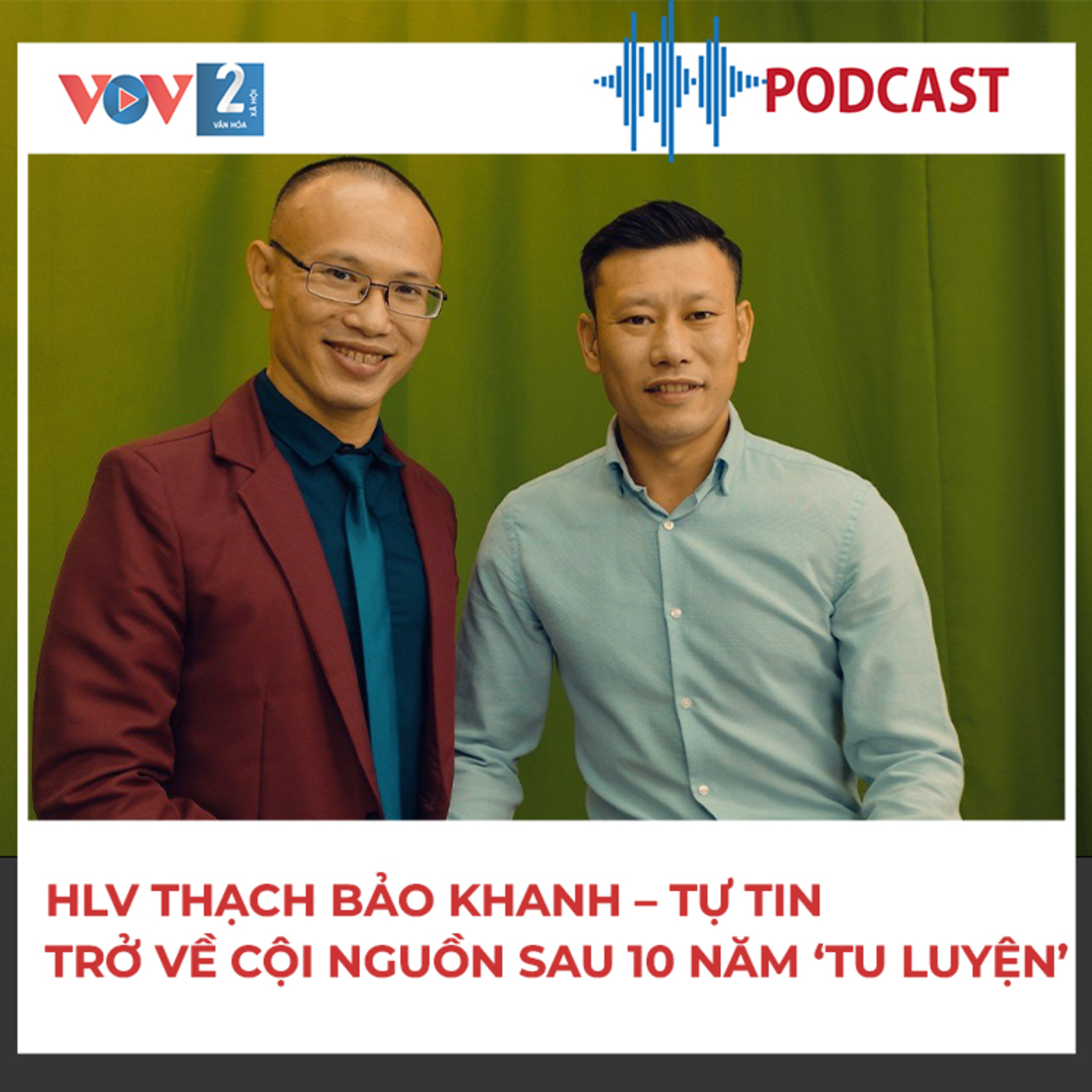 Chill thể thao cùng Thành Lương: HLV Thạch Bảo Khanh – Tự tin trở về cội nguồn sau 10 năm ‘tu luyện’ episode artwork