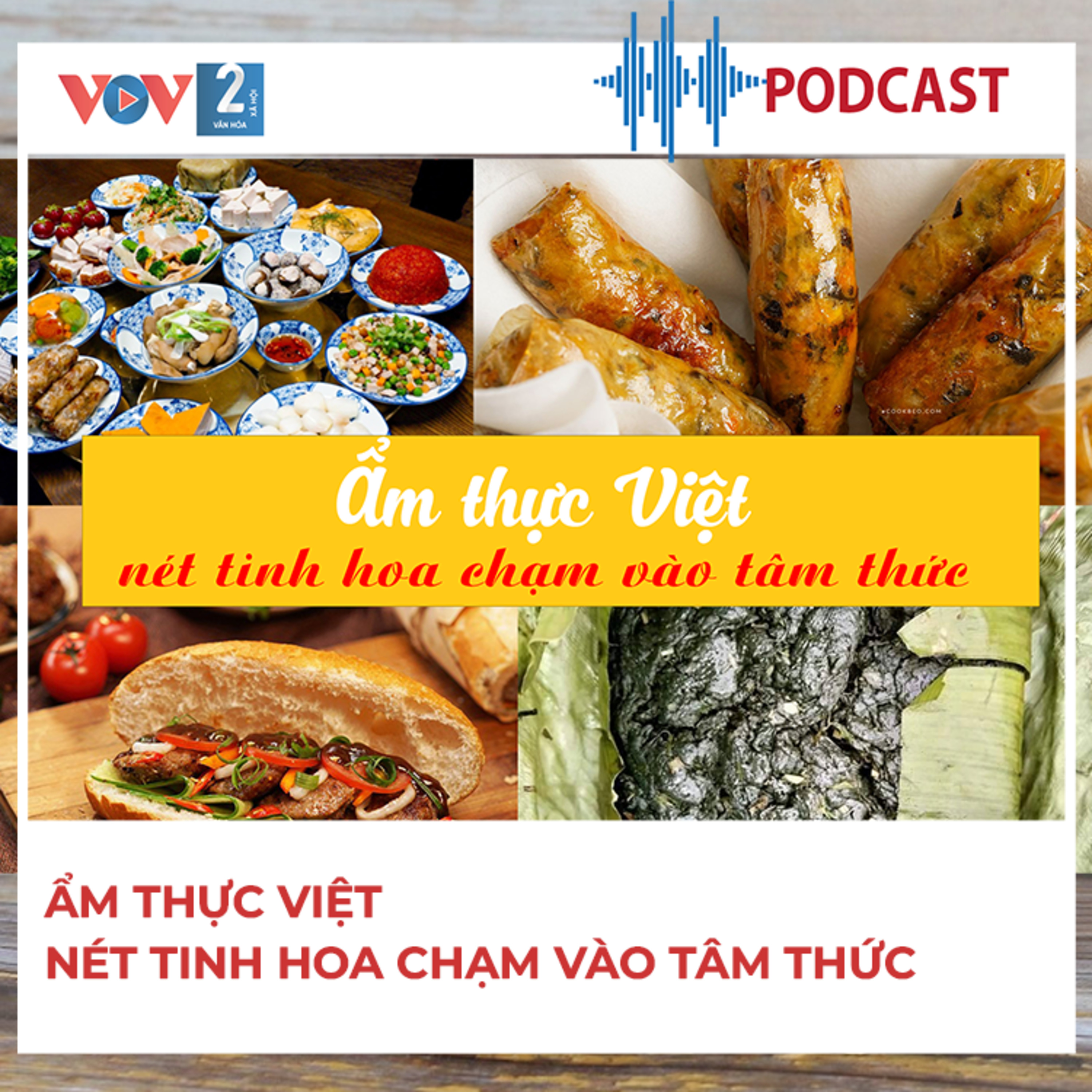 Ẩm thực Việt – Nét tinh hoa chạm vào tâm thức episode artwork