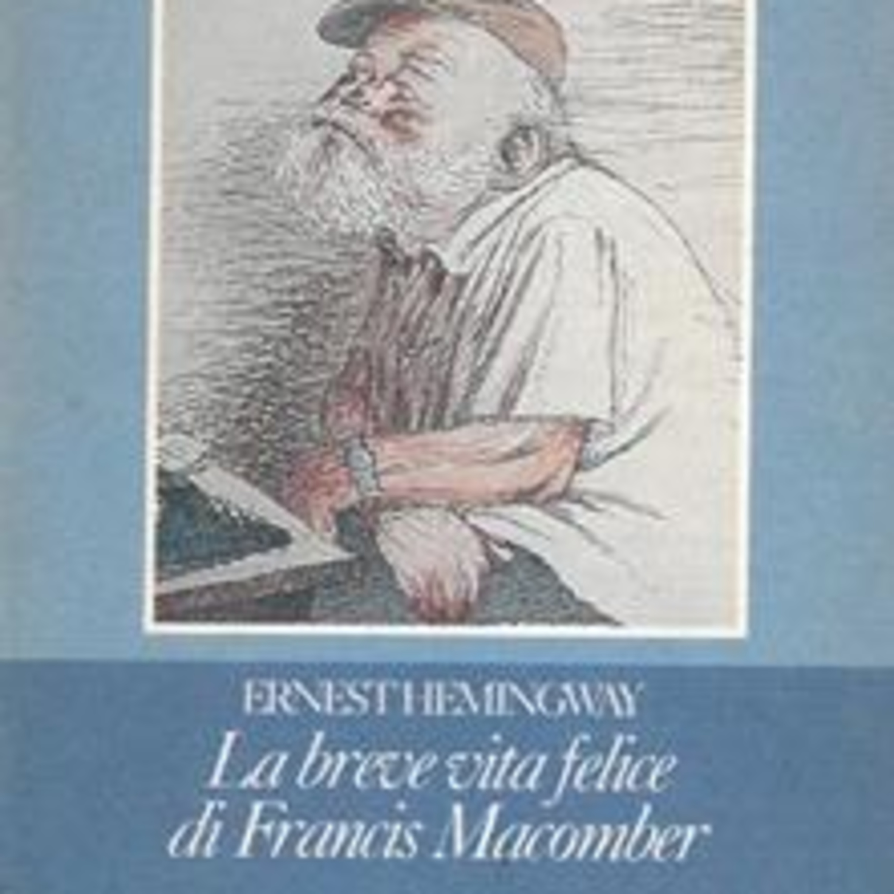 La breve vita felice di Francis Macomber di Ernest Hemingway