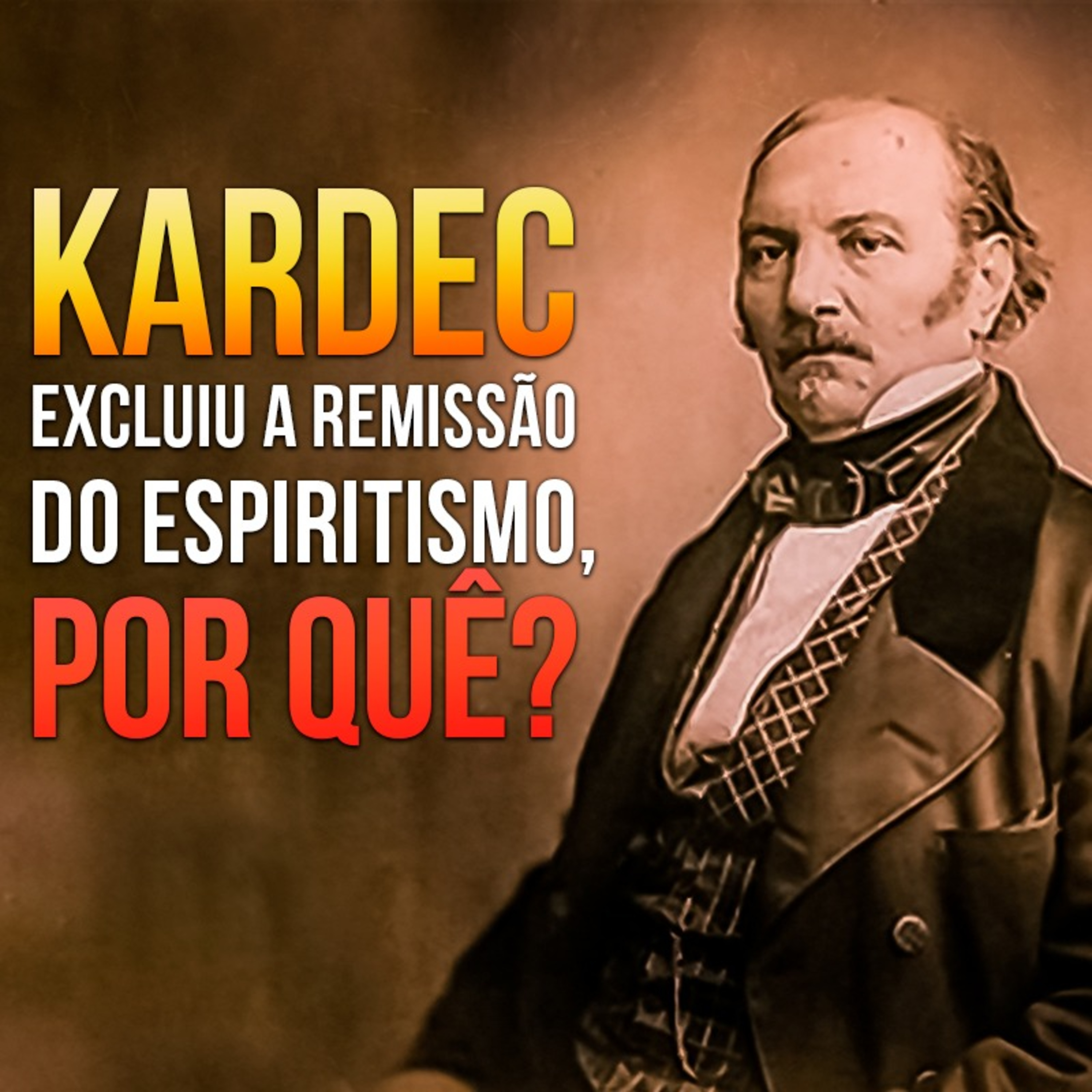 Por que Kardec excluiu a remissão do espiritismo? (Mt 26 53)
