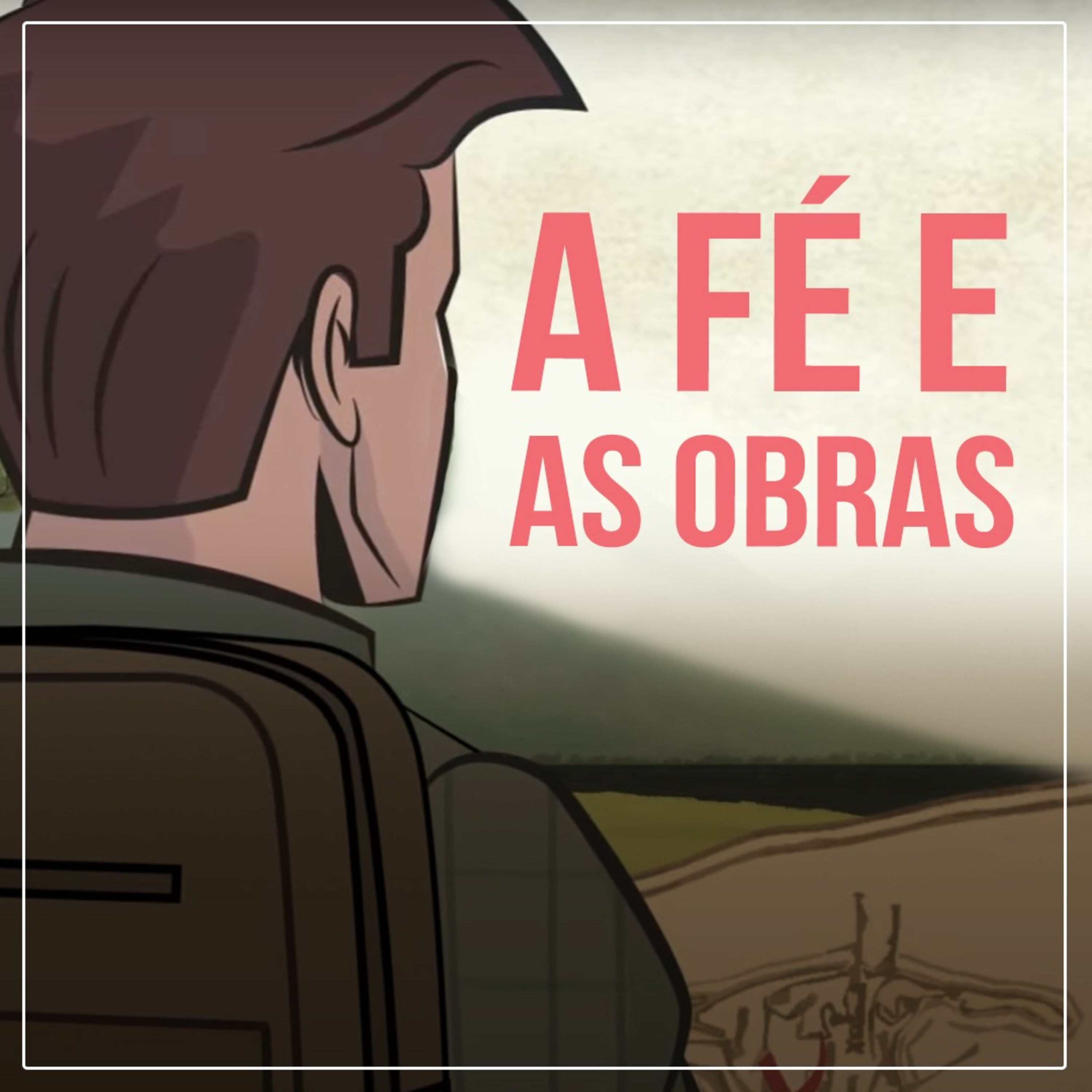 A Fé e as Obras