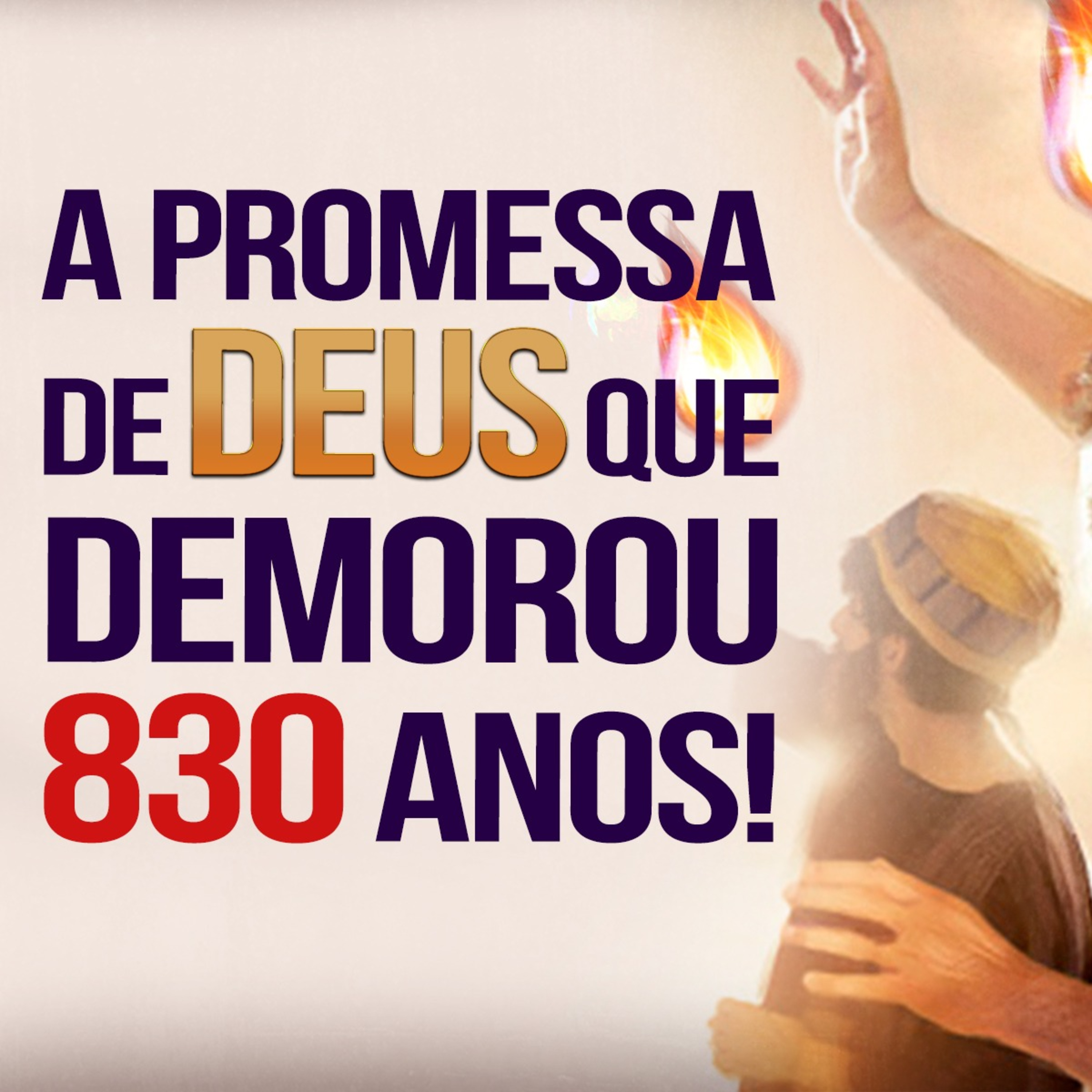 A Promessa de Deus que demorou 830 anos (Lc 24 49)