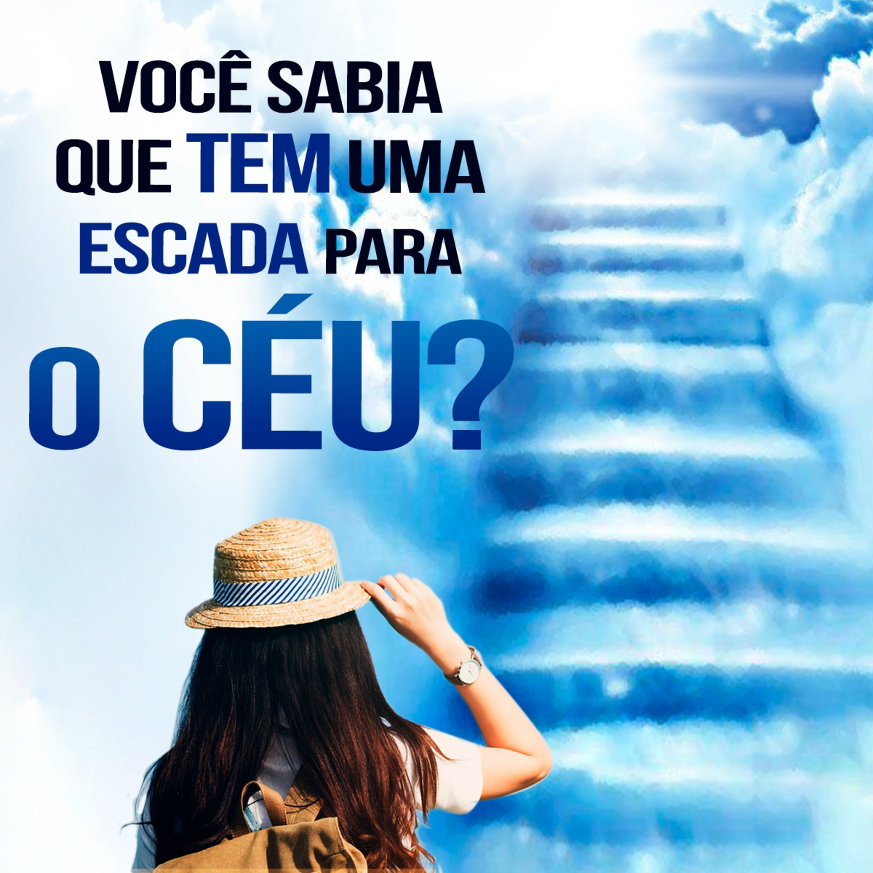 Você Sabia que tem uma Escada para o Céu (Jo 01 51)