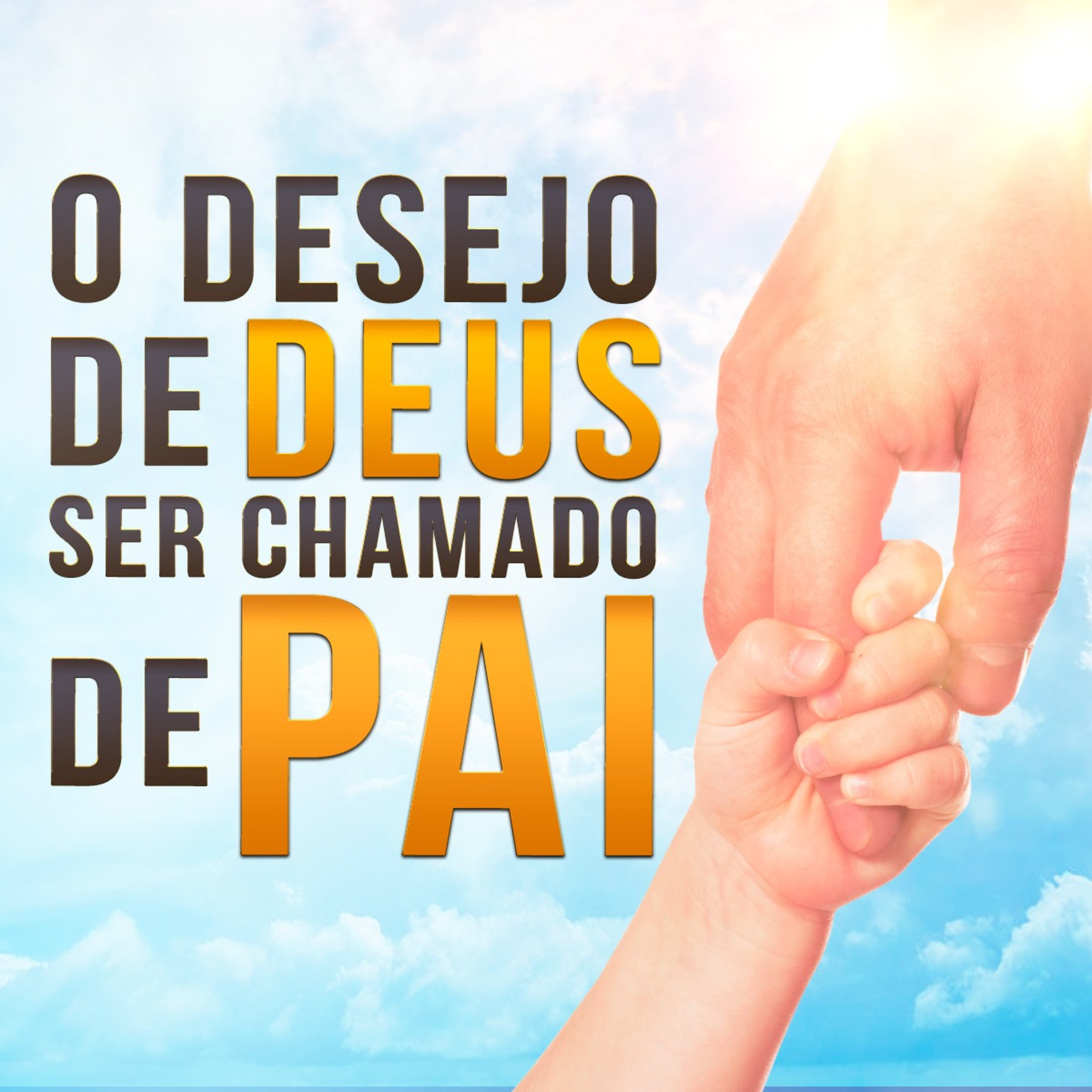 O Desejo de Deus de ser Chamado de Pai (Ml 01 06)